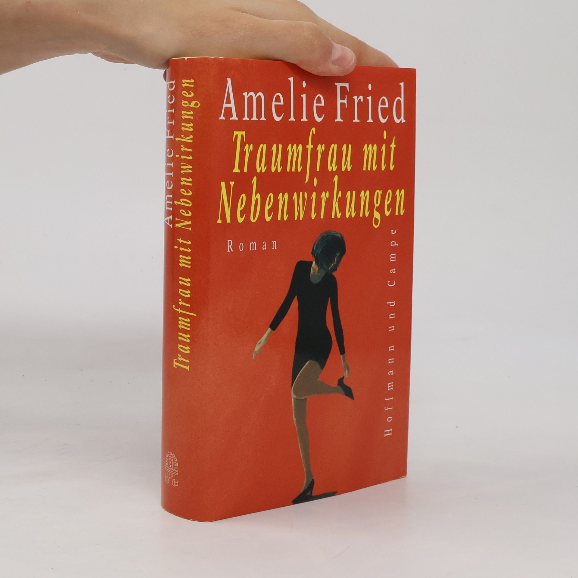 Amelie Fried Traumfrau mit Nebenwirkungen
