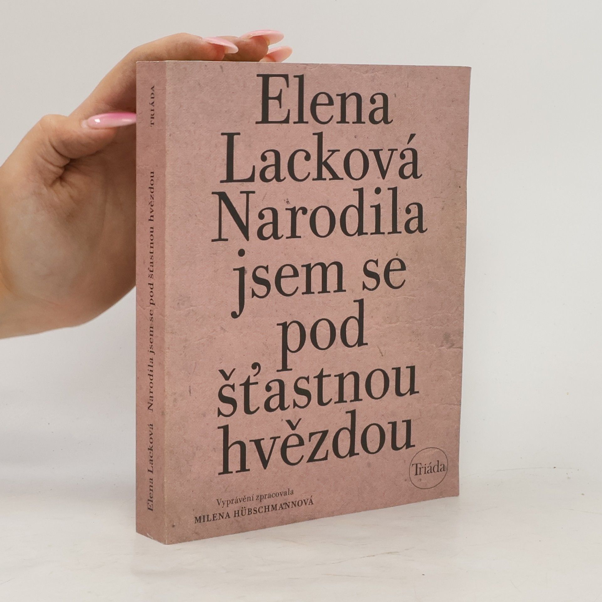Elena Lacková Narodila jsem se pod šťastnou hvězdou