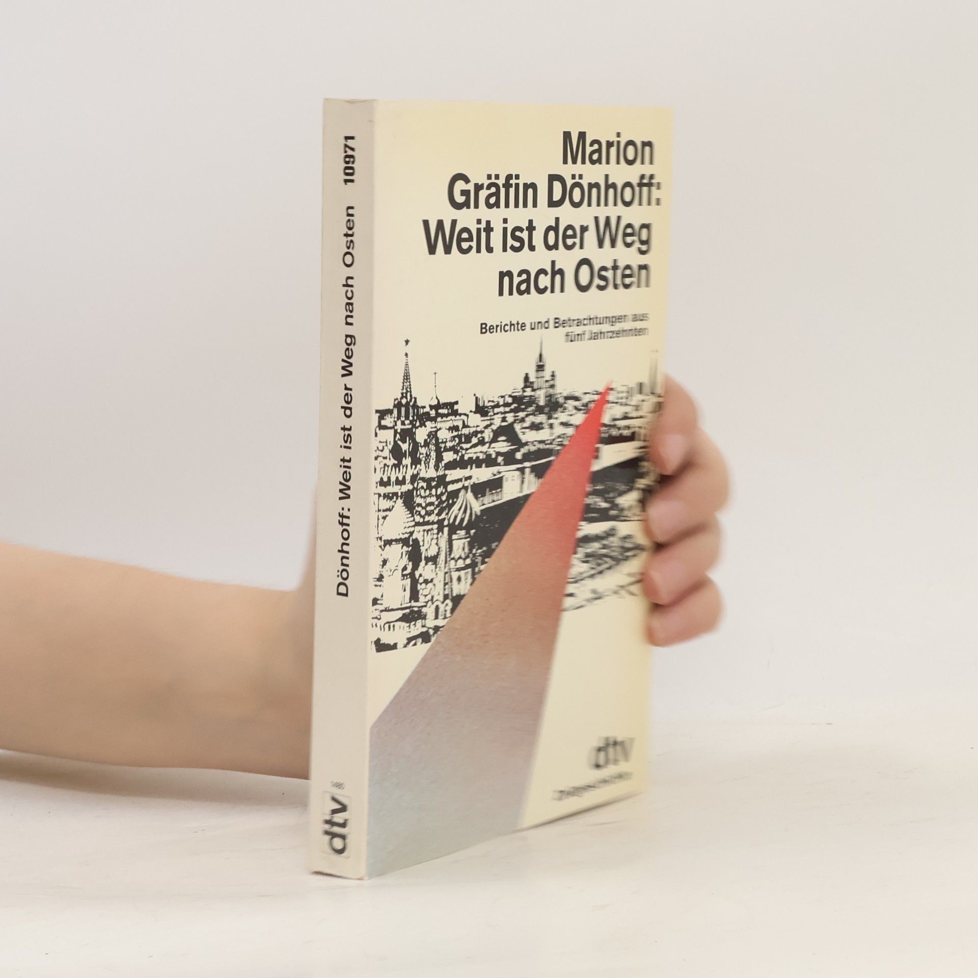 Marion Gräfin Dönhoff Weit ist der Weg nach Osten