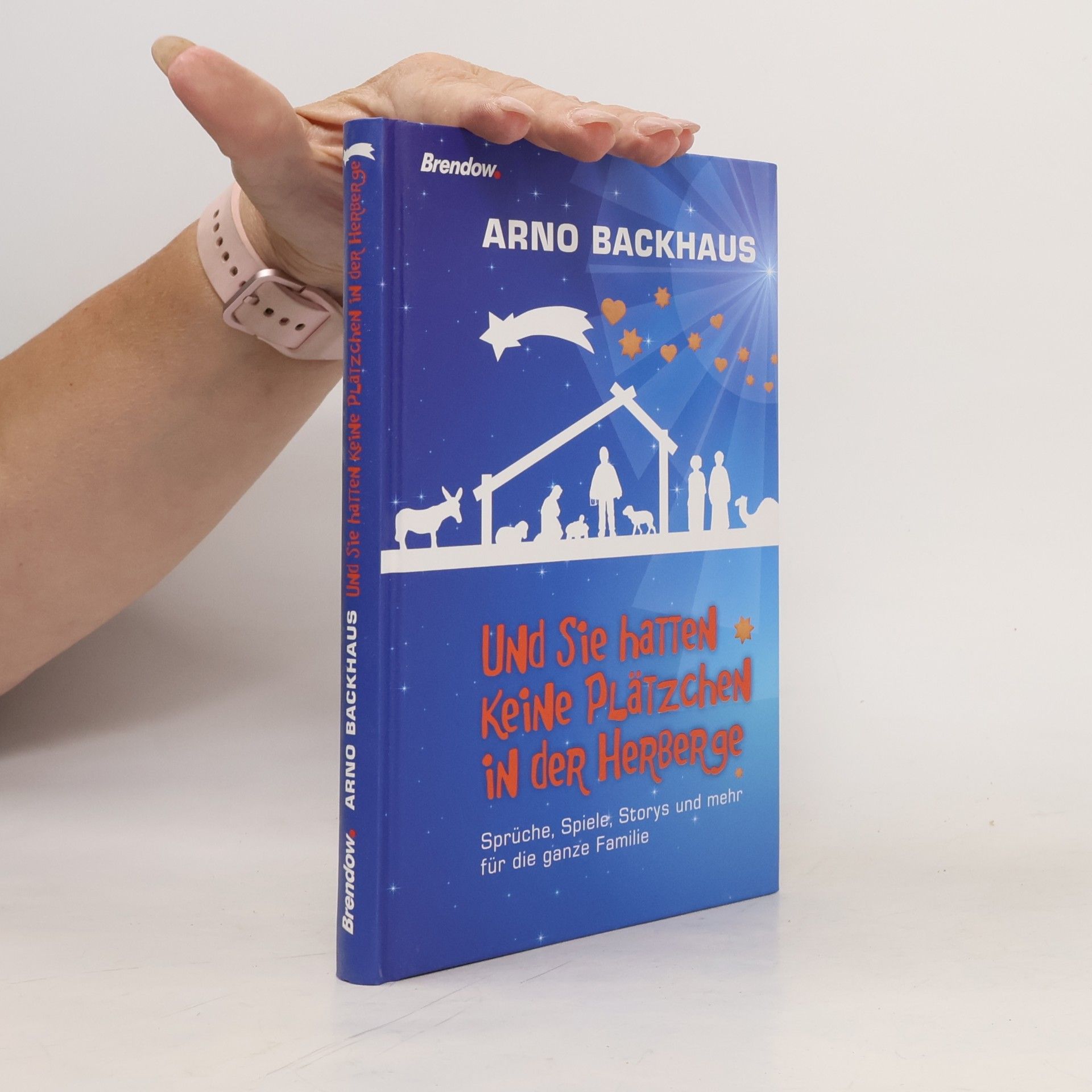 Arno Backhaus Und sie hatten keine Plätzchen in der Herberge