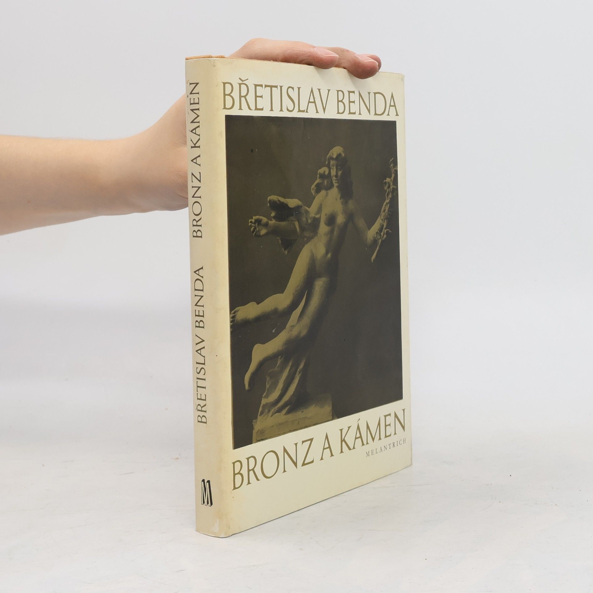 Břetislav Benda Bronz a kámen. Hrst vzpomínek