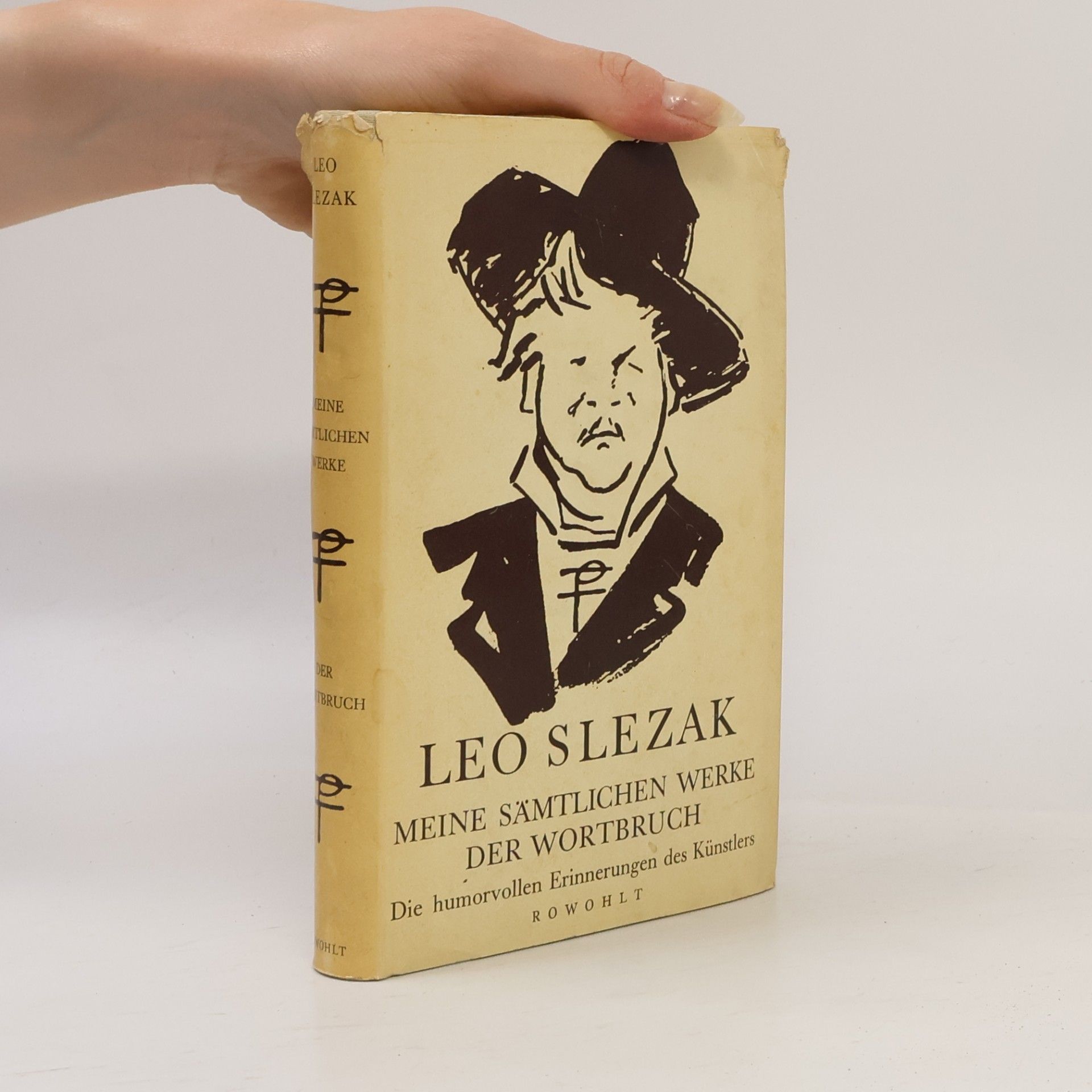 Leo Slezak Meine sämtlichen Werke. Der Wortbruch