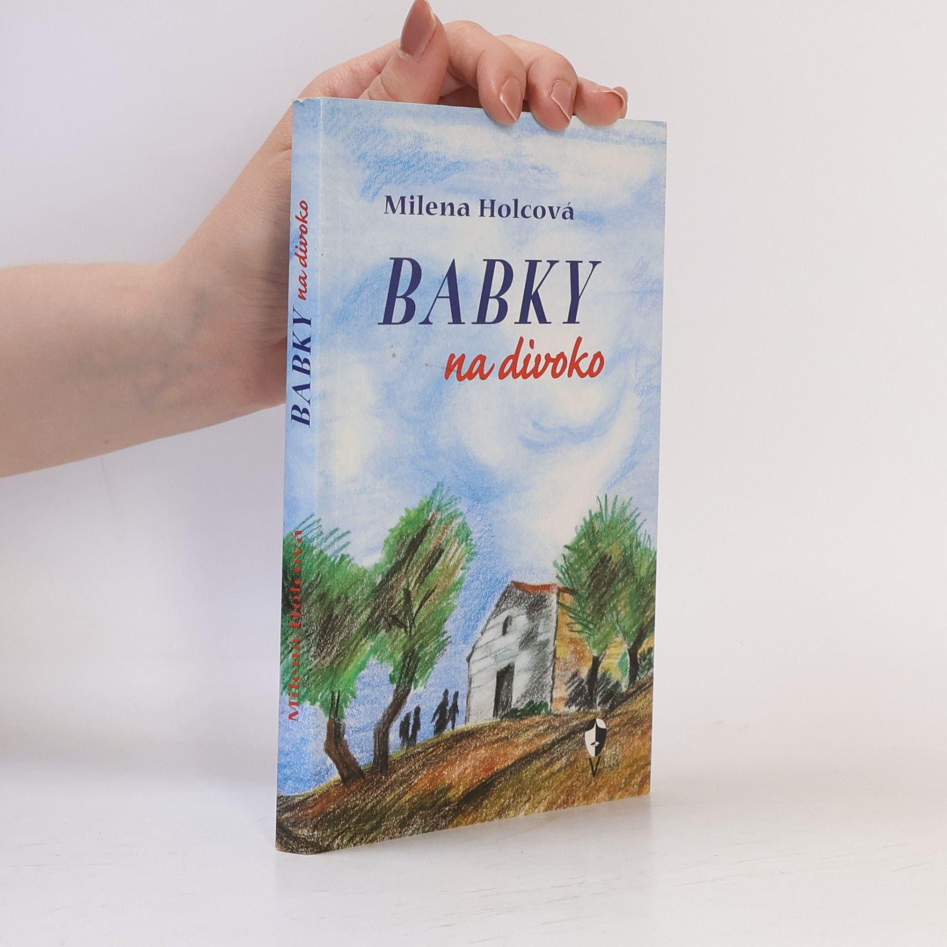 Milena Holcová Babky na divoko