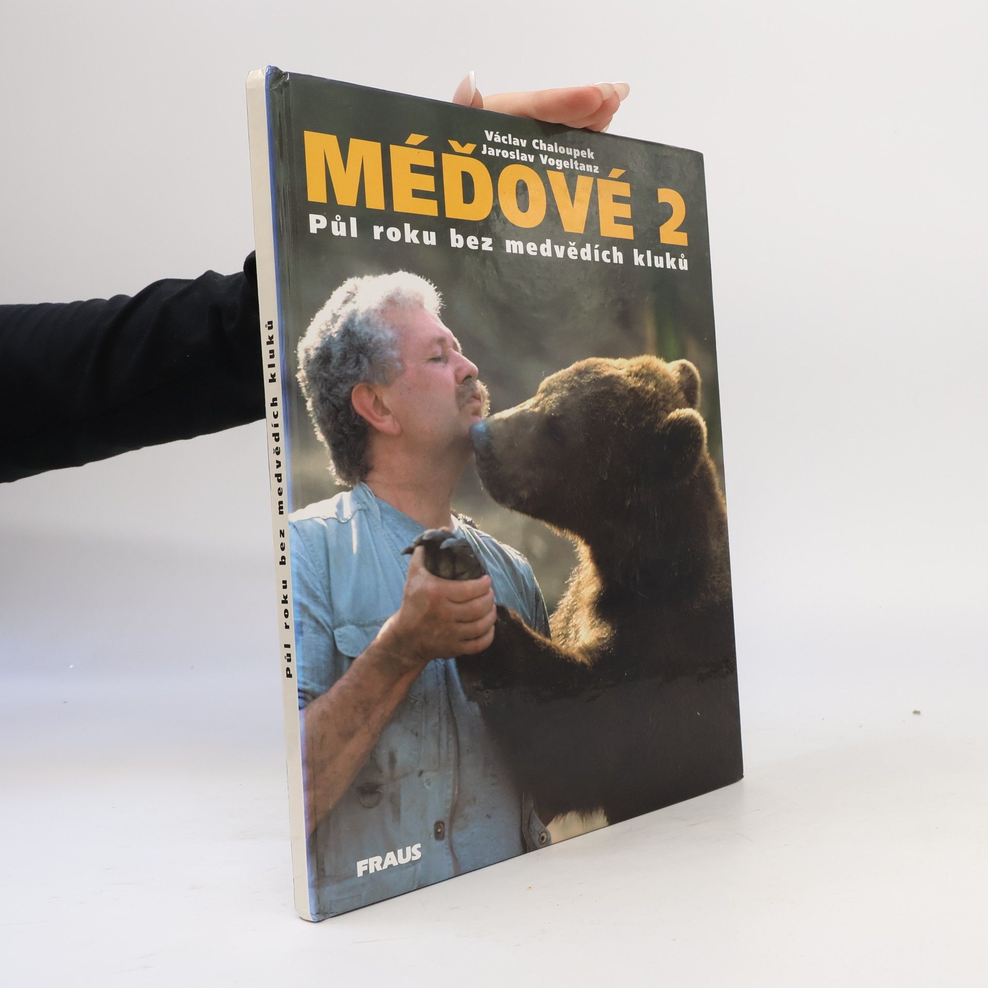 Václav Chaloupek Méďové 2. Půl roku bez medvědích kluků.