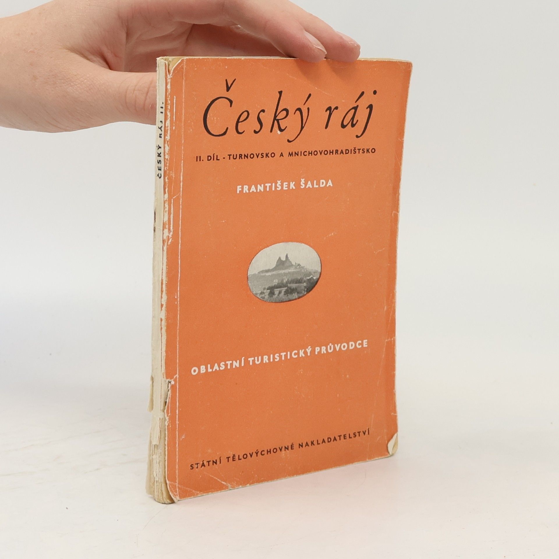 František Šalda Český ráj. II. díl - Turnovsko a Mnichovohradištsko