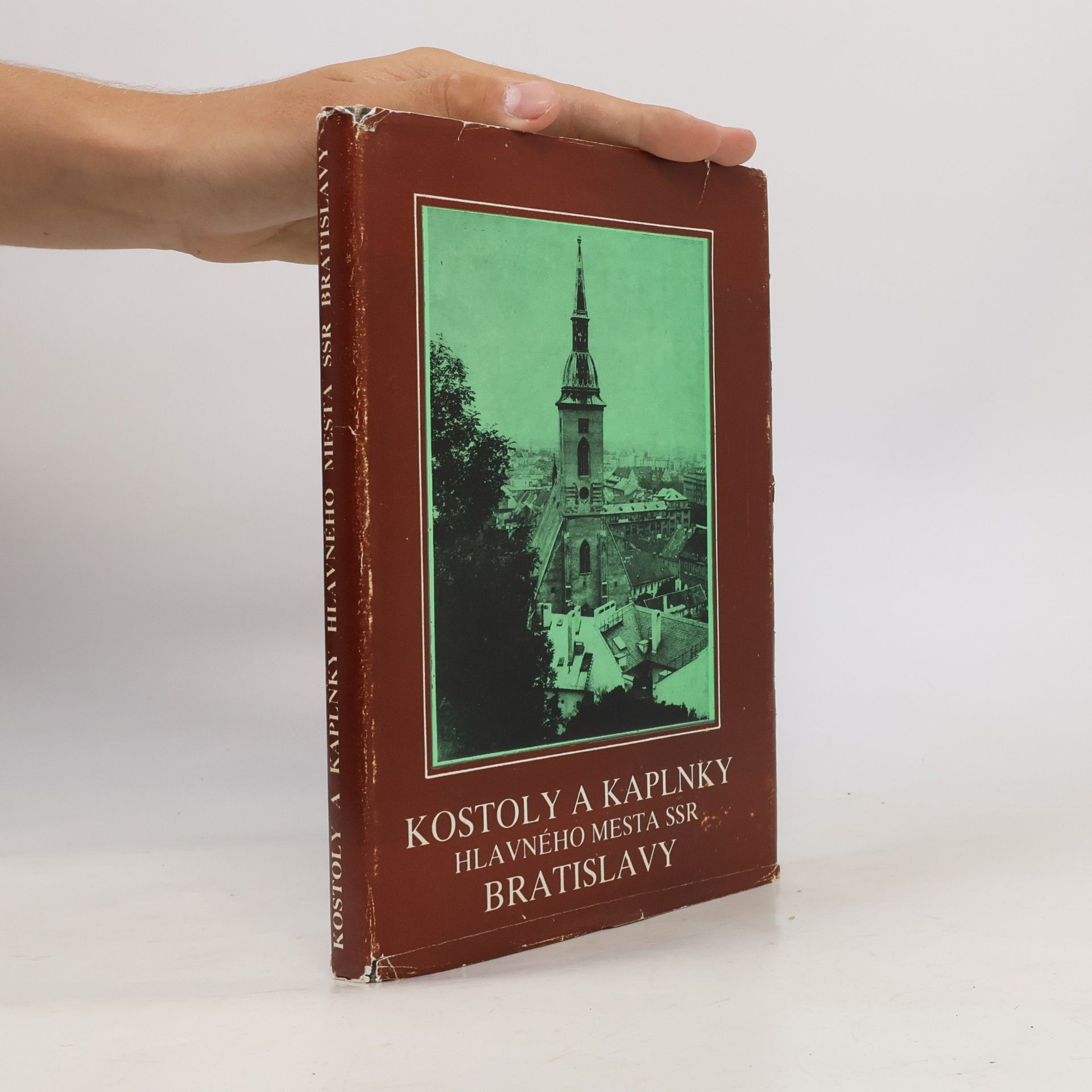 Josef Krajči Kostoly a kaplnky hlavného mesta SSR Bratislavy