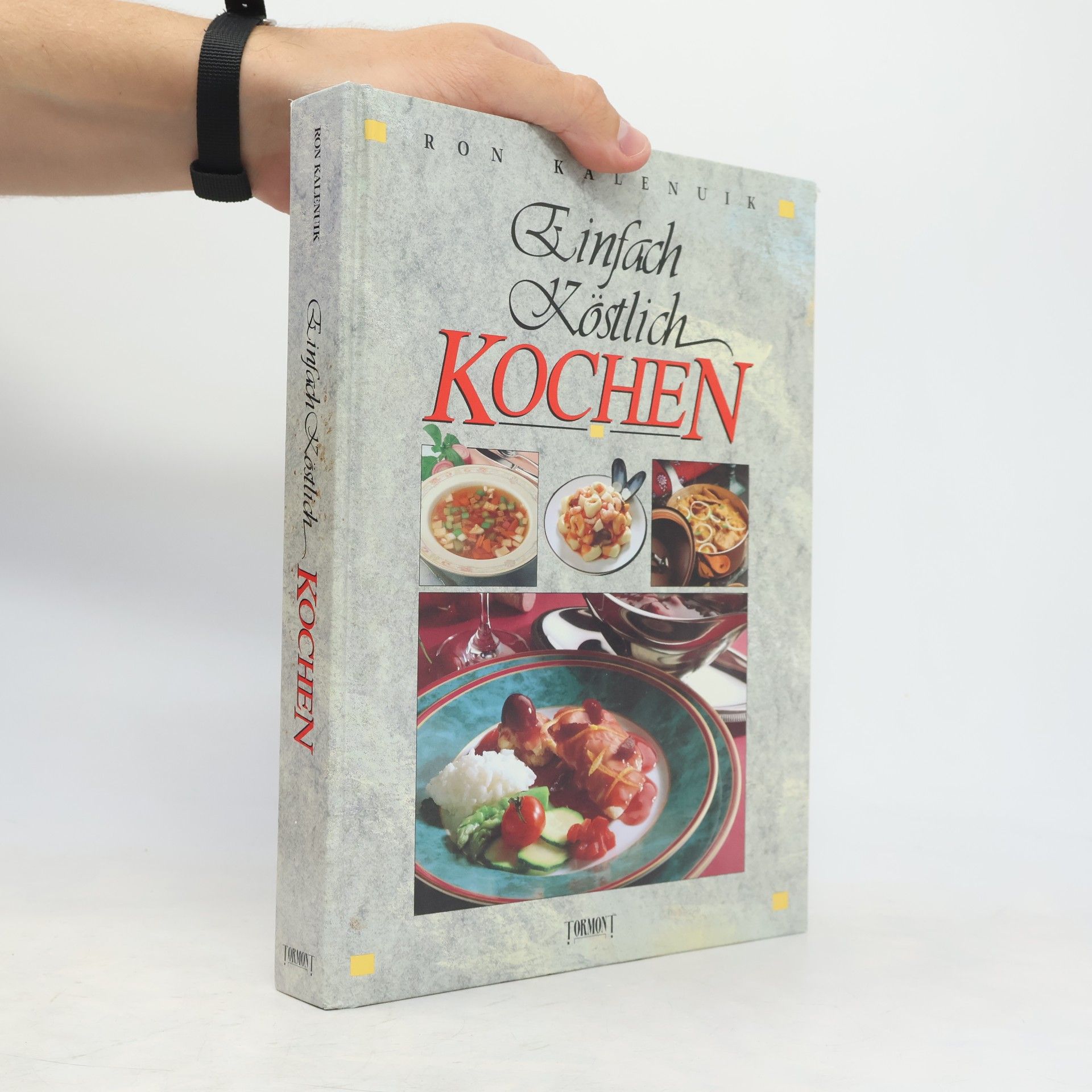 Ron Kalenuik Einfach köstlich kochen