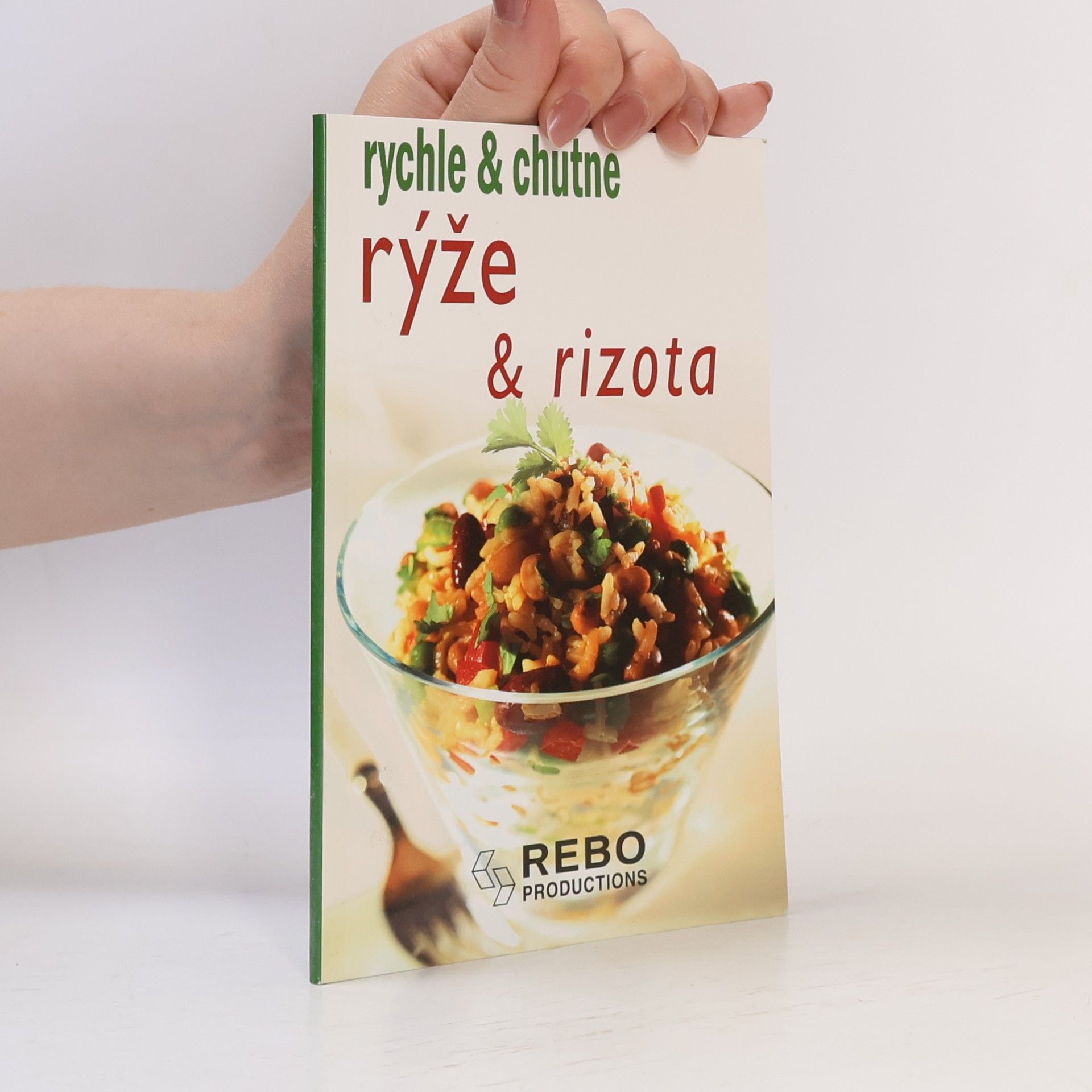 Autorenkollektiv Rychle & chutně: Rýže & rizota
