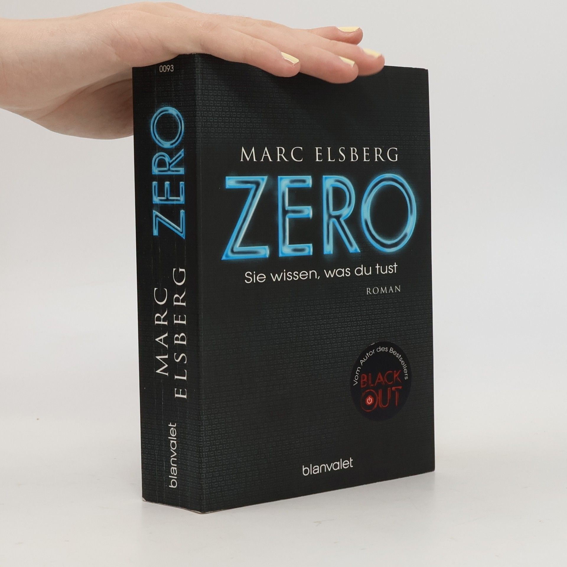 Marc Elsberg Zero. Sie wissen, was du tust