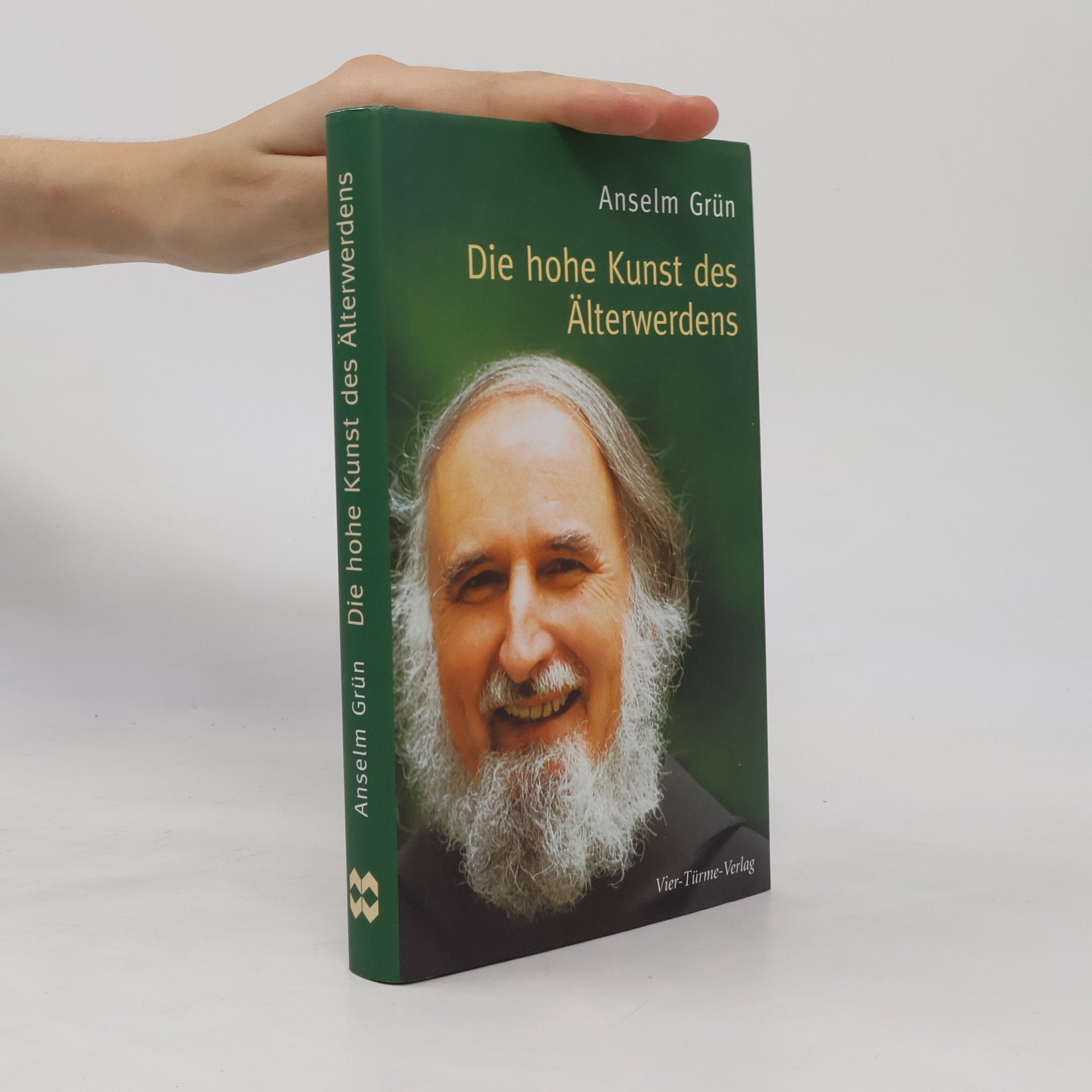 Anselm Grün Die hohe Kunst des Älterwerdens