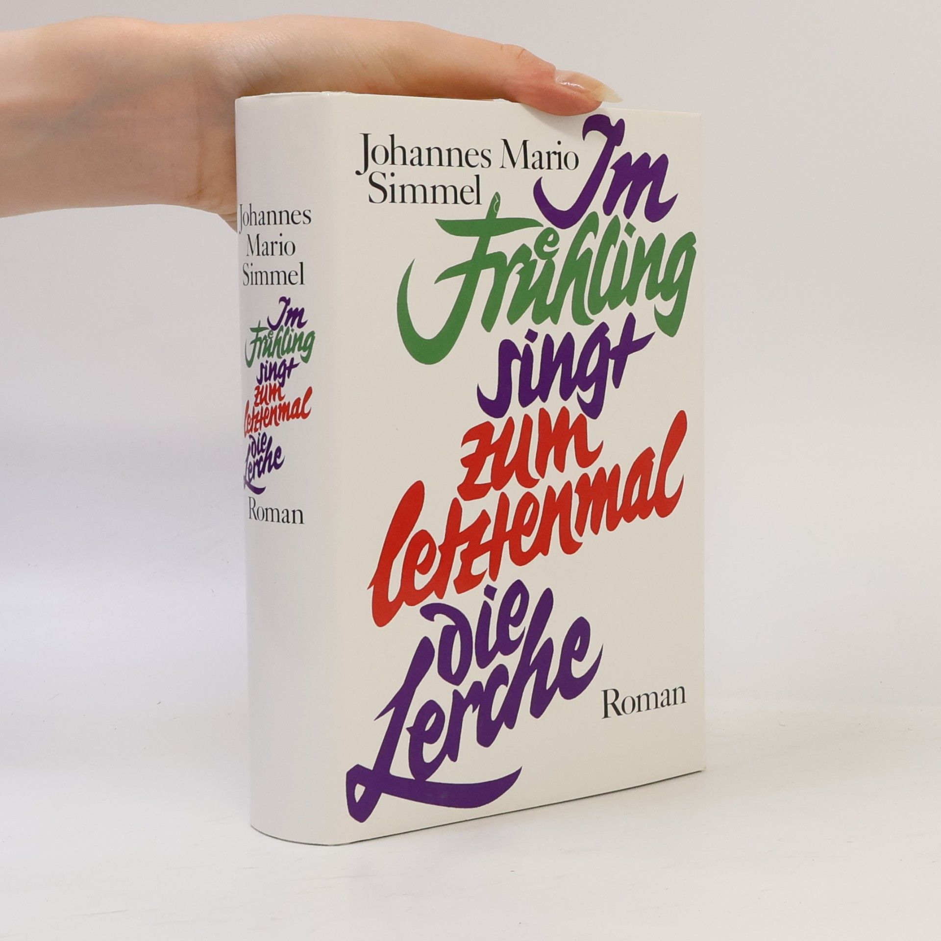 Johannes Mario Simmel Im Frühling singt zum letztenmal die Lerche