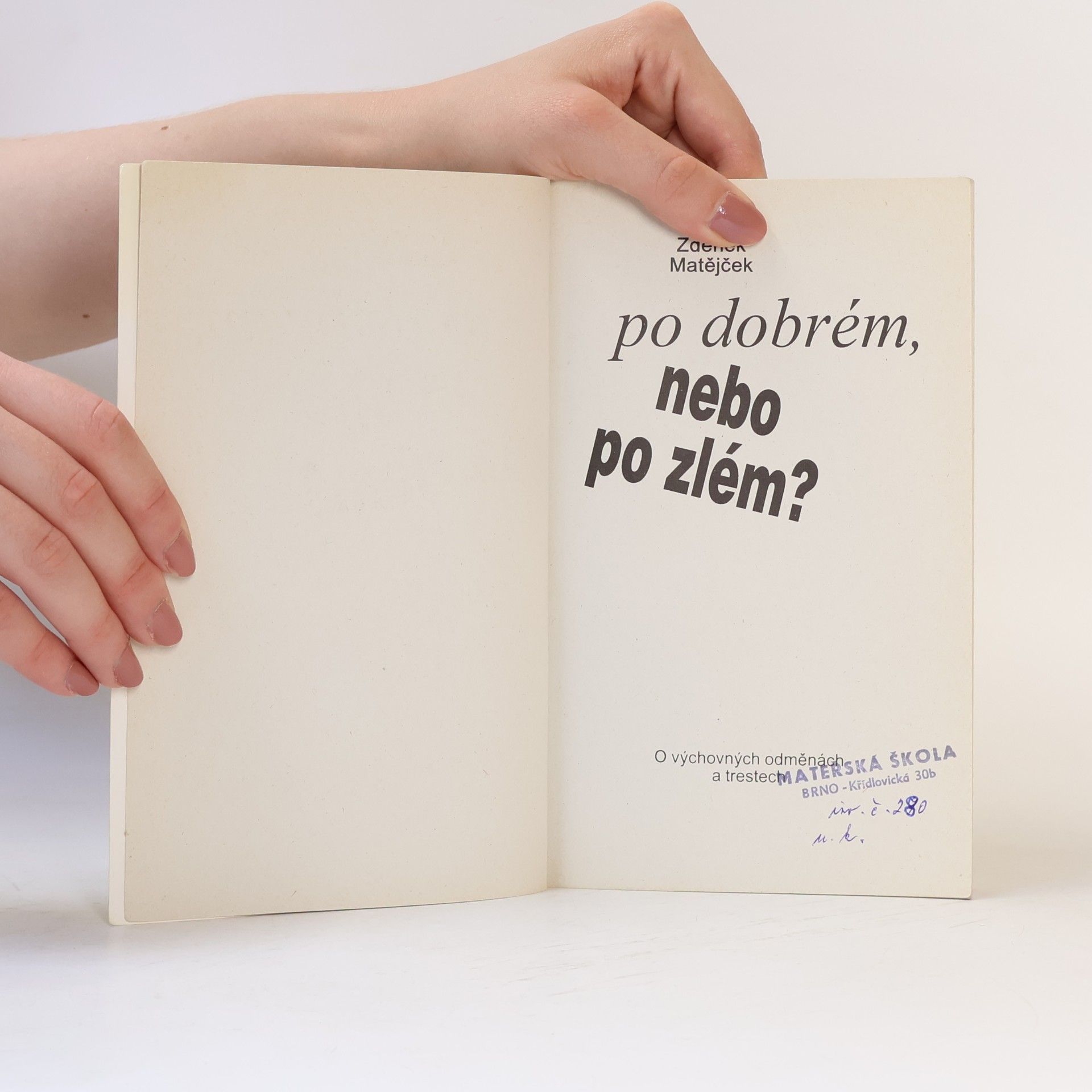 Zdeněk Matějček Po dobrém, nebo po zlém?