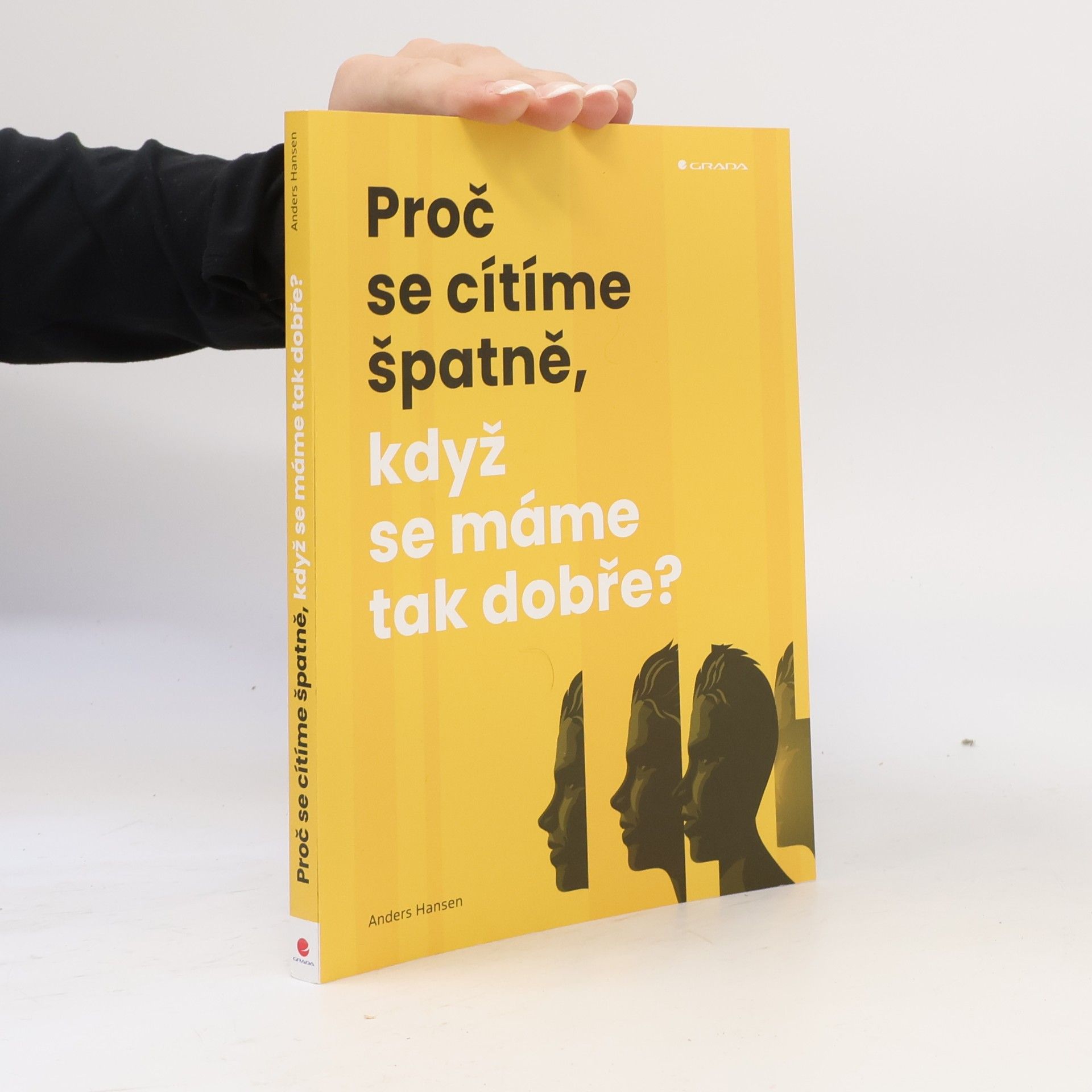 Anders Hansen Proč se cítíme špatně, když se máme tak dobře?