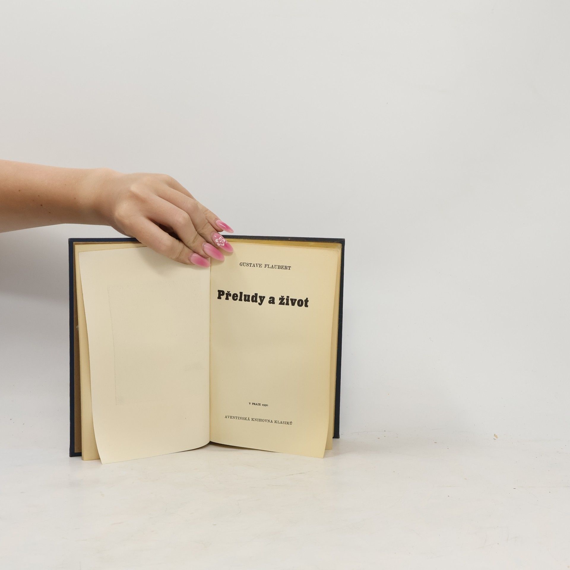 Gustave Flaubert Přeludy a život