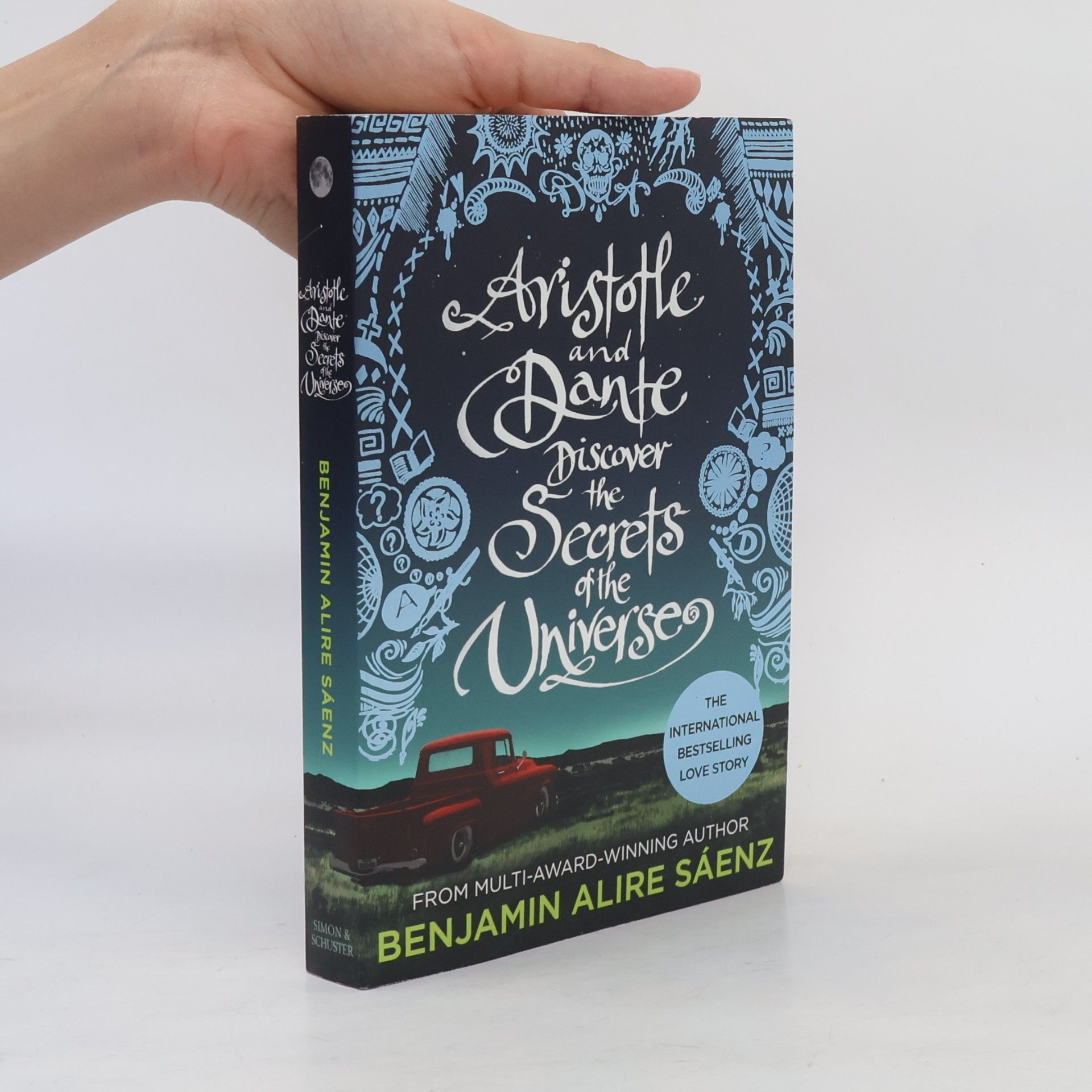 Benjamin Alire Sáenz Aristotle and Dante discover the secrets of the universe