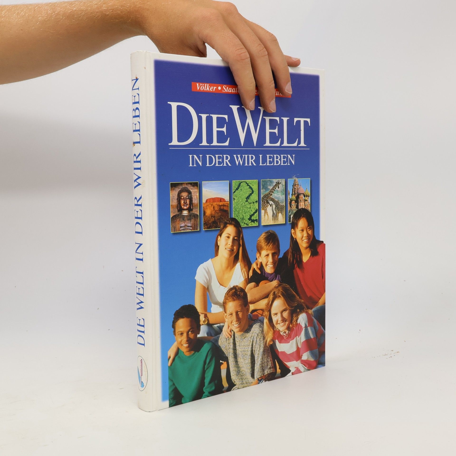 Kolektiv autorů Die Welt In Der Wir Leben