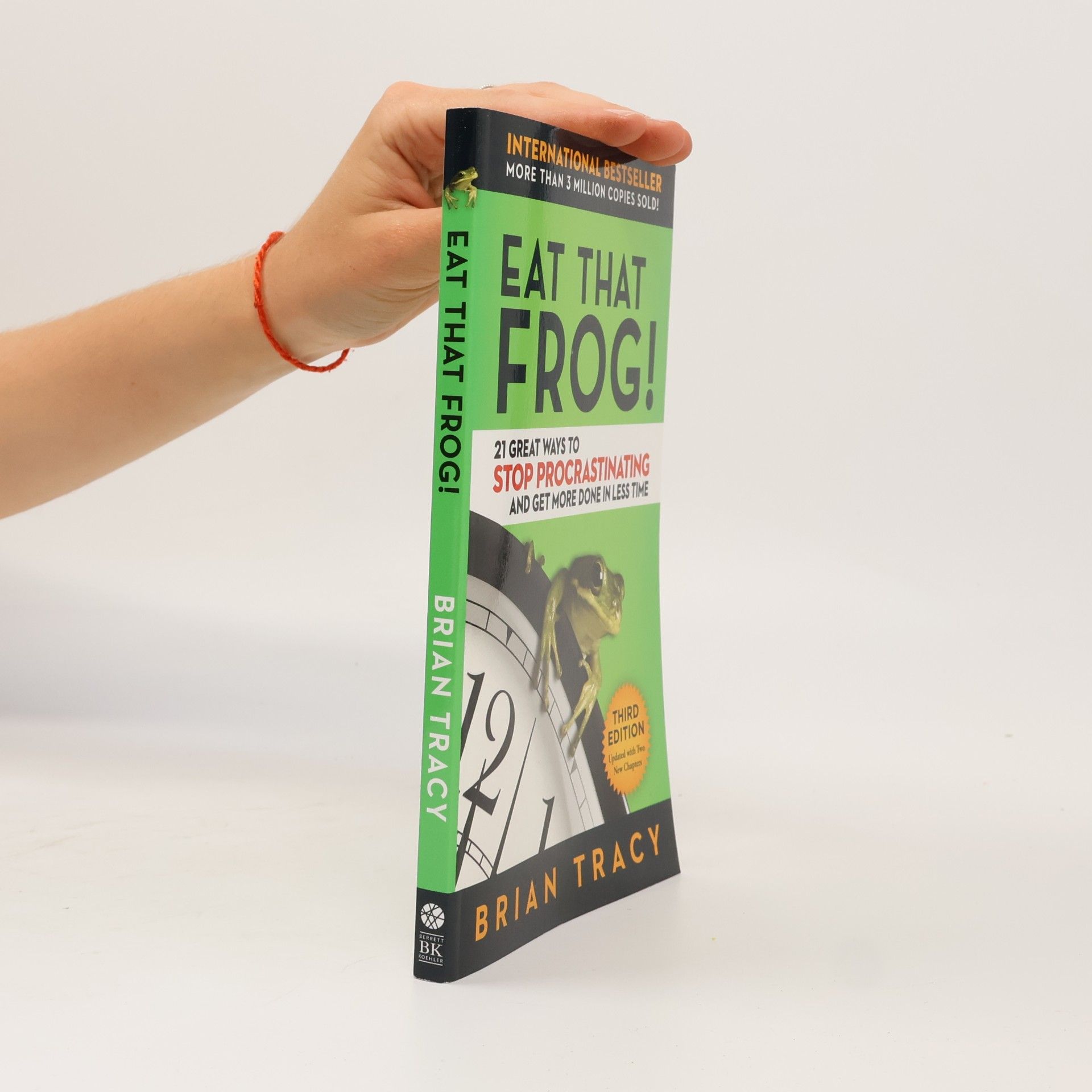 Brian Tracy Eat that frog! : 21 great ways to stop procrastinating and get more done in less time