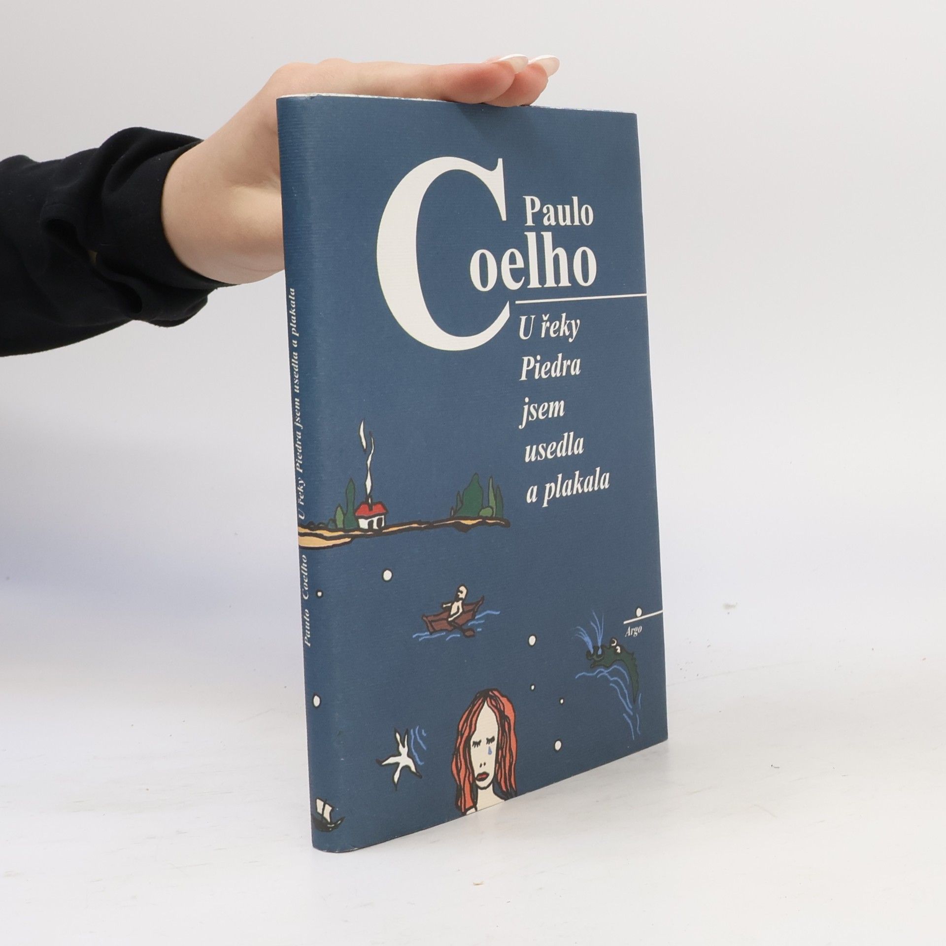 Paulo Coelho U řeky Piedra jsem usedla a plakala