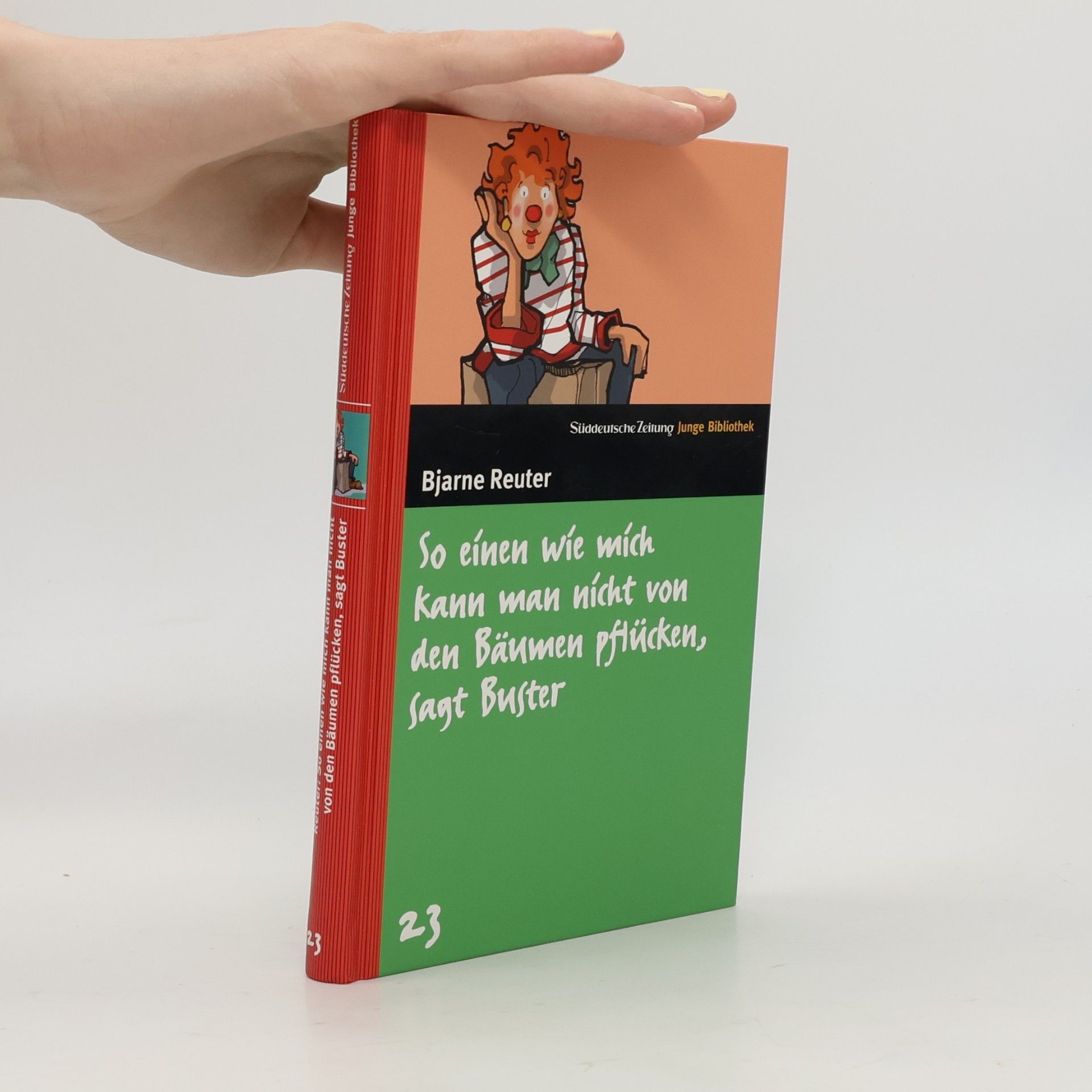 Bjarne Reuter So einen wie mich kann man nicht von den Bäumen pflücken, sagt Buster