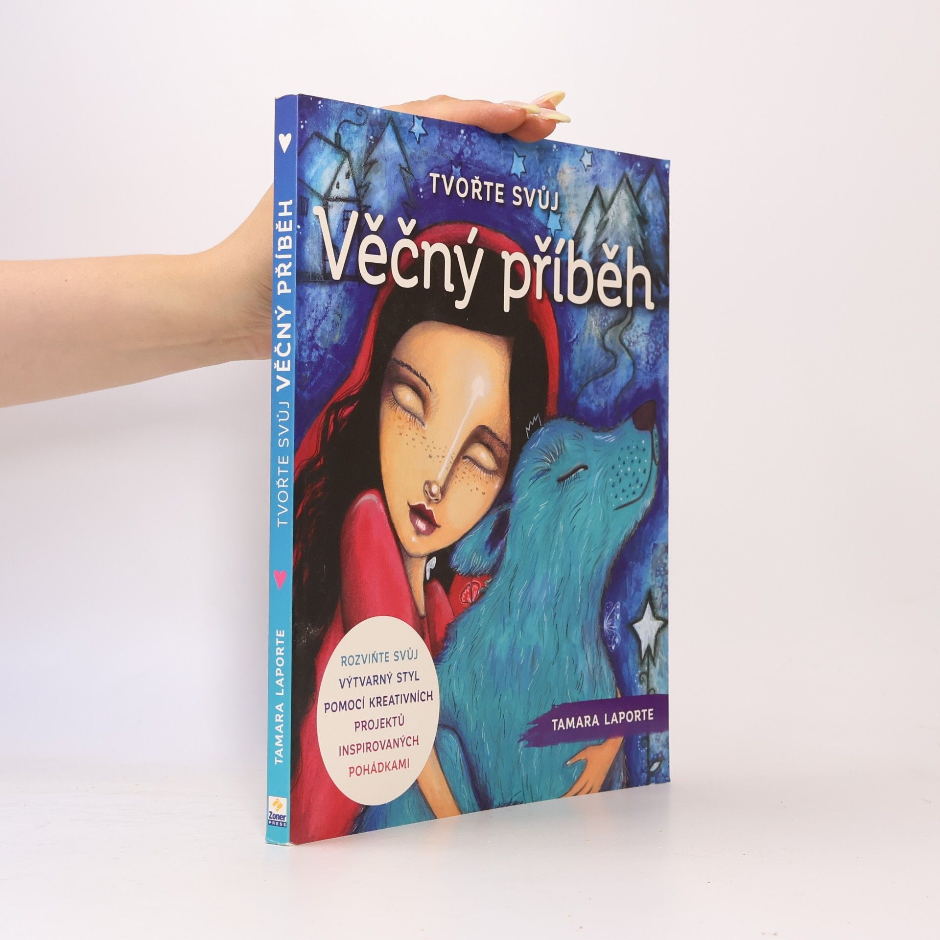 Tamara Laporte Tvořte svůj věčný příběh