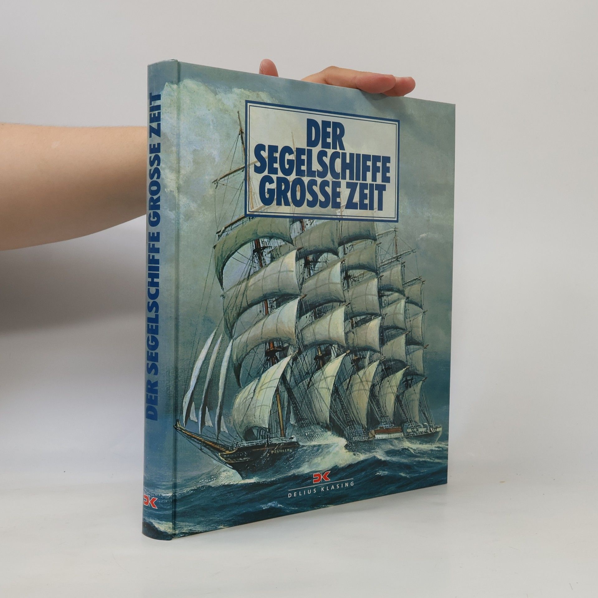 Joseph Jobé Der Segelschiffe grosse Zeit