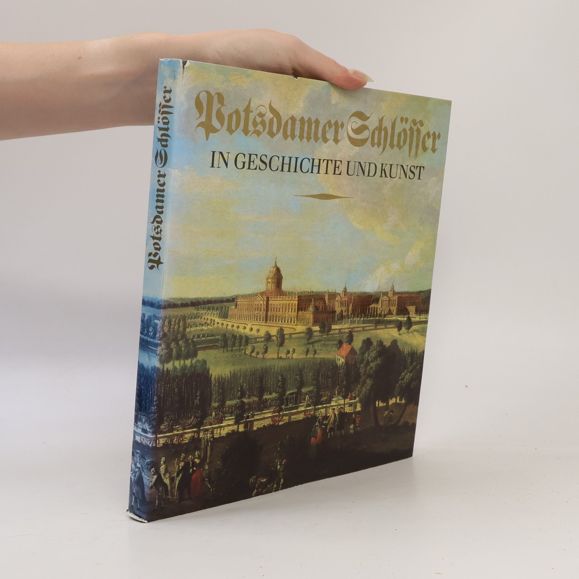Autorenkollektiv Potsdamer Schlösser in Geschichte und Kunst