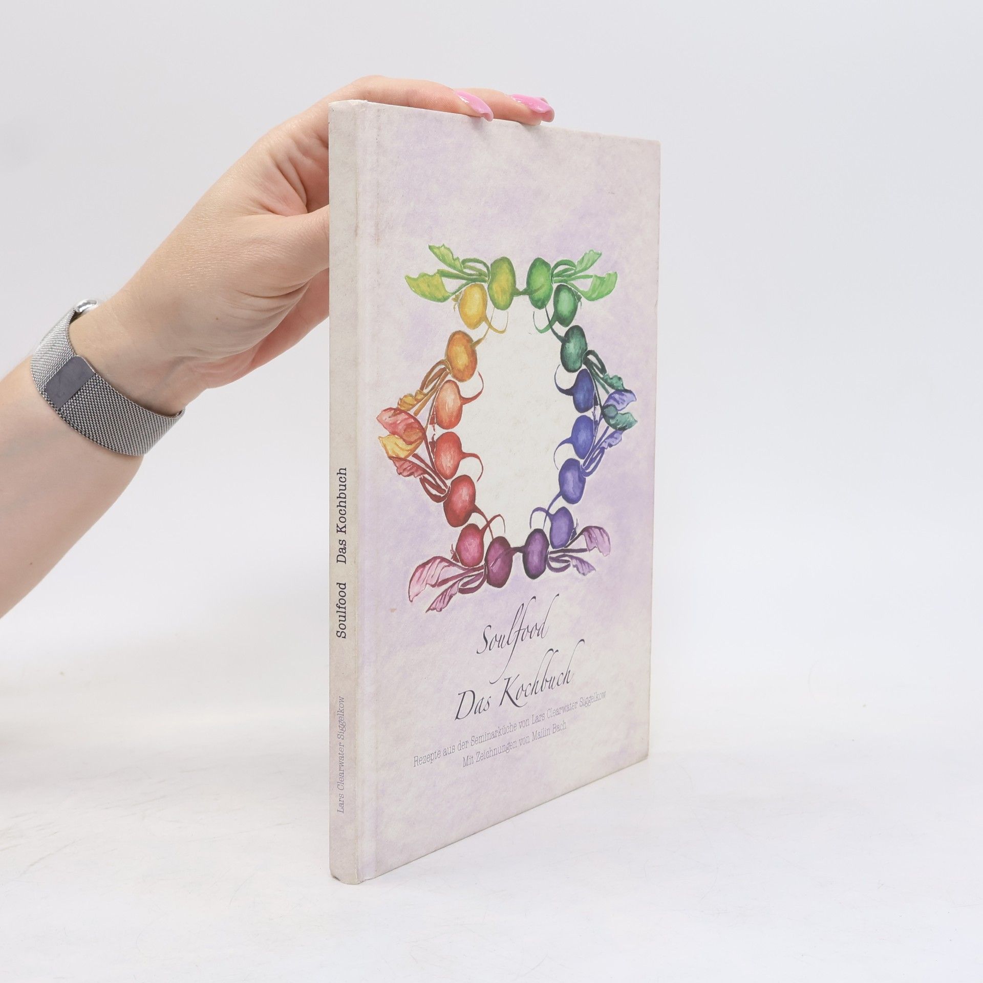 Lars Clearwater Siegelkow Soulfood. Das Kochbuch