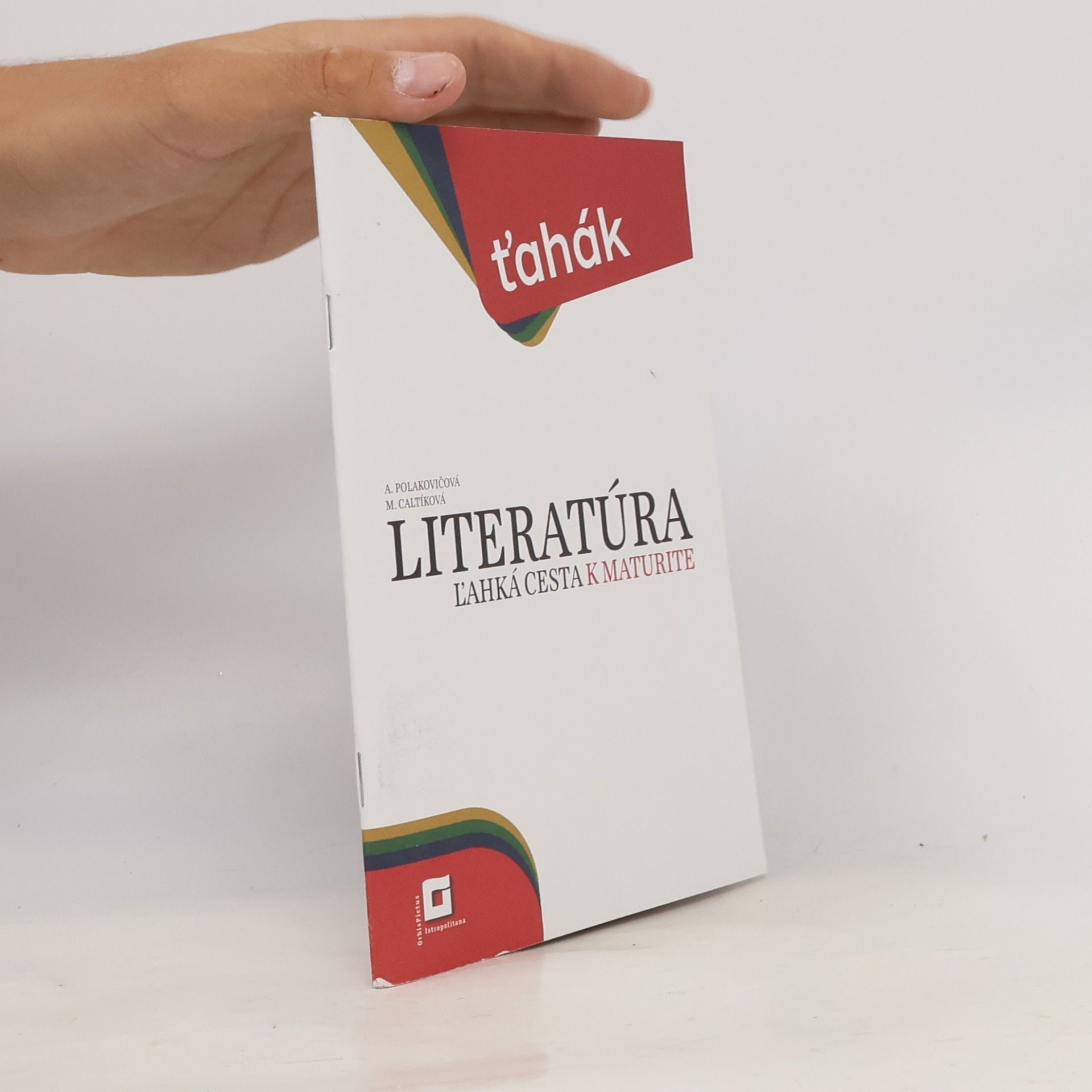 Milada Caltíková Literatúra. Ľahká cesta k maturite
