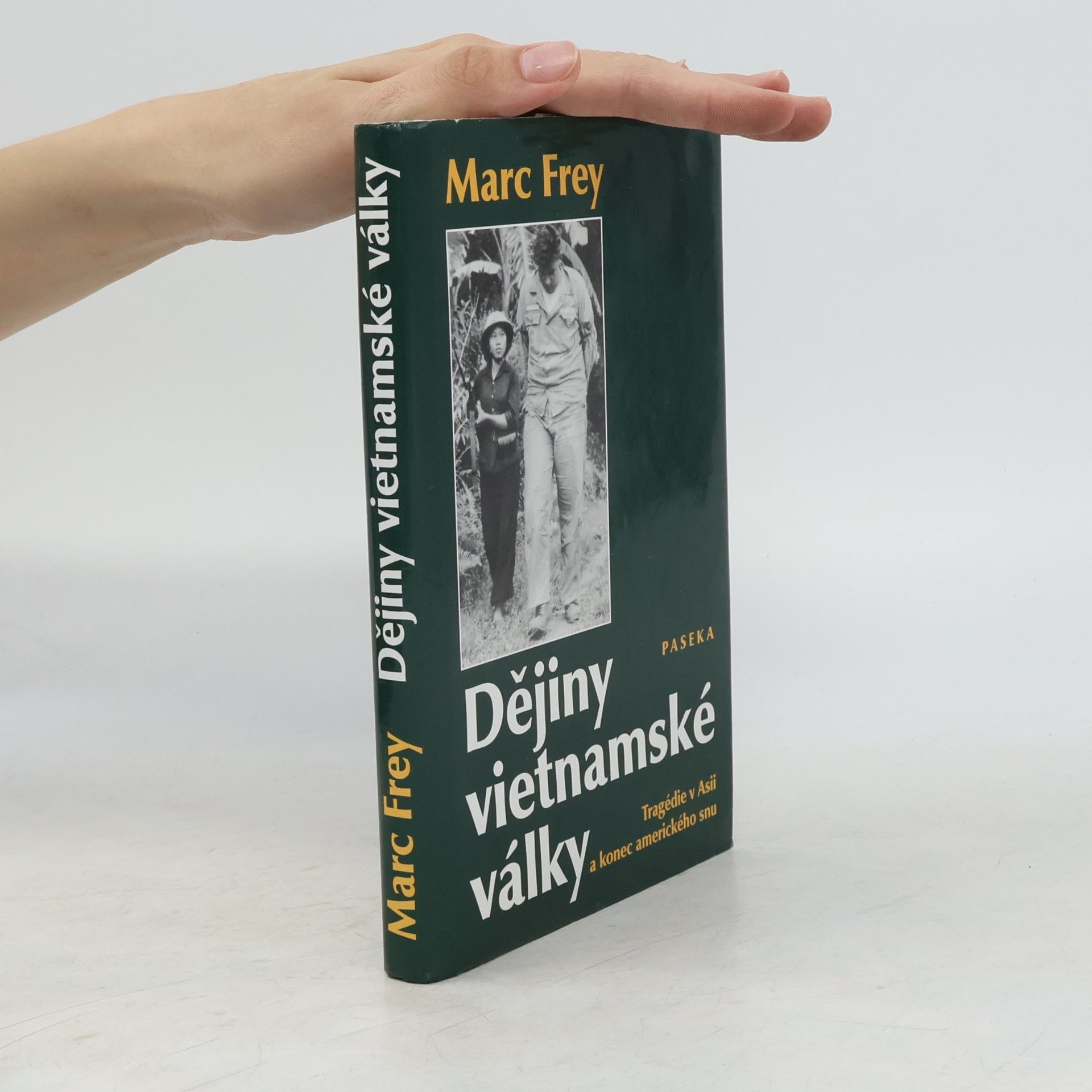 Marc Frey Dějiny vietnamské války