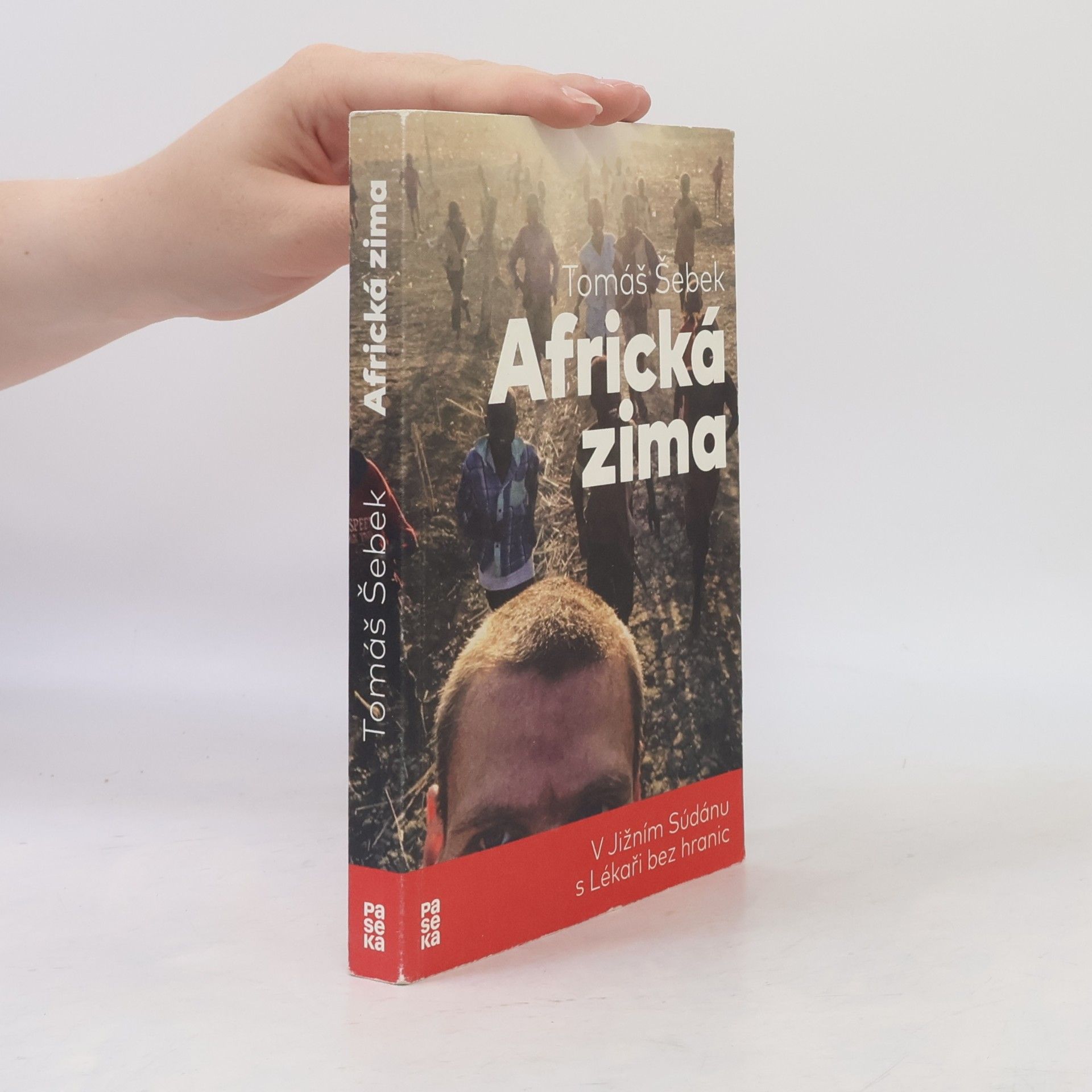 Tomáš Šebek Africká zima: V Jižním Súdánu s Lékaři bez hranic