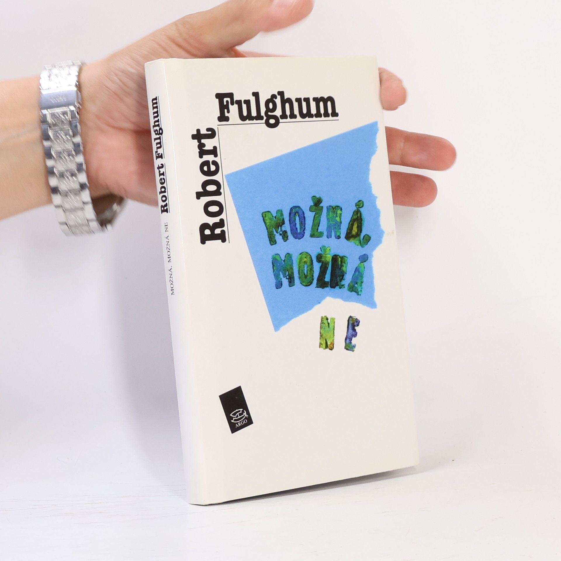 Robert Fulghum Možná, možná ne. Nápady z vnitřního světa