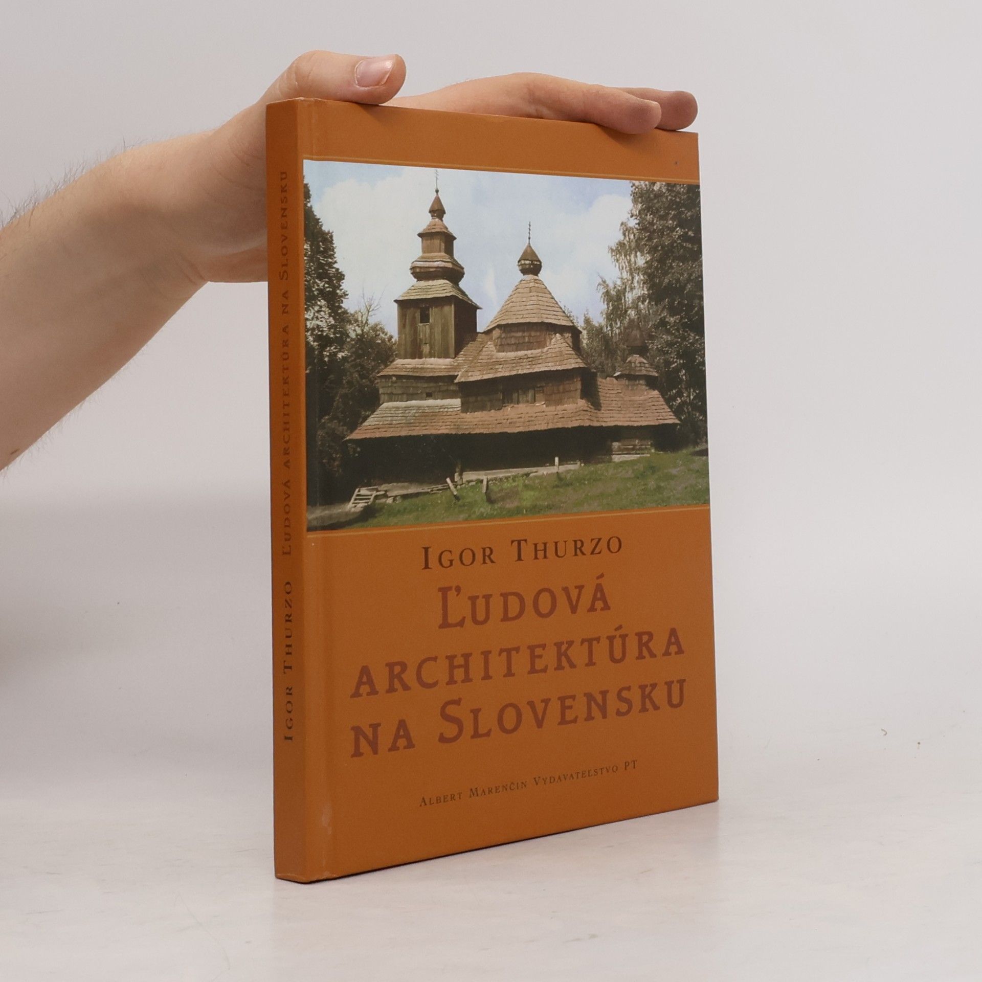 Igor Thurzo Ľudová architektúra na Slovensku