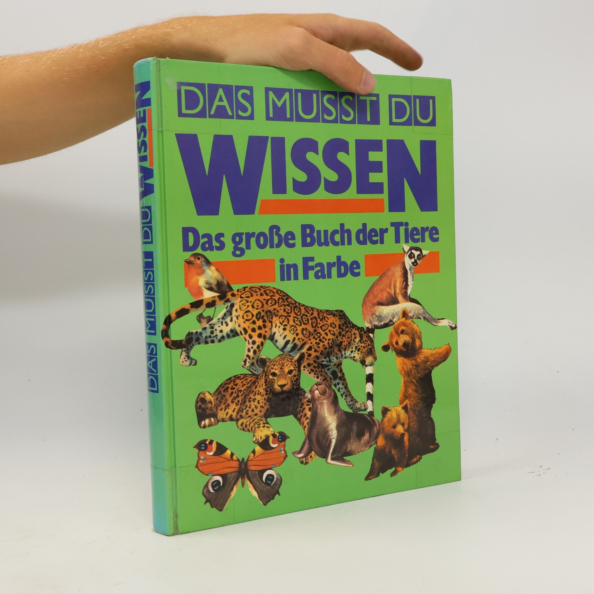 Kolektiv autorů Das musst du wissen. Das große Buch der Tiere in Farbe