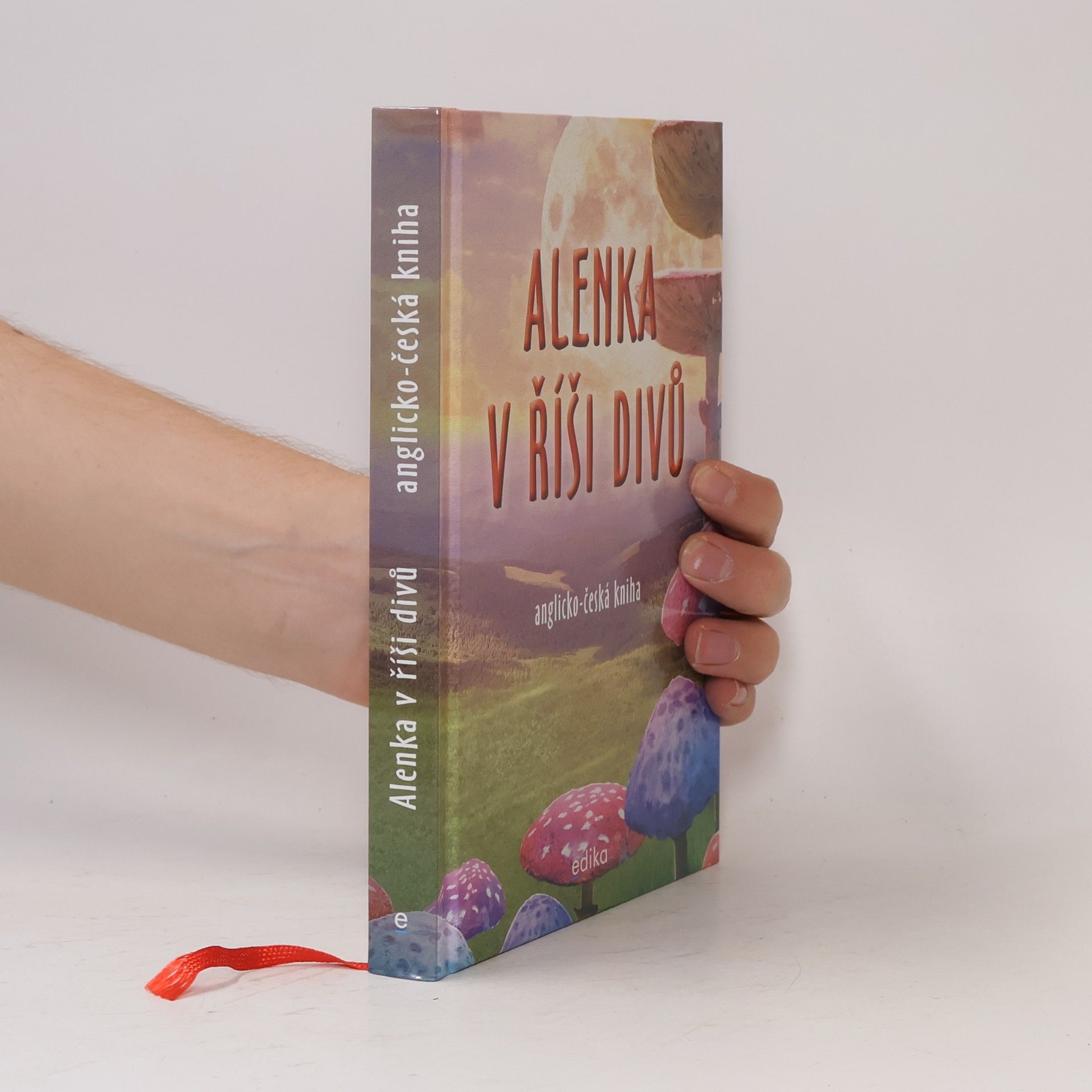 Dana Olšovská Alenka v říši divů = Alice's adventures in Wonderland