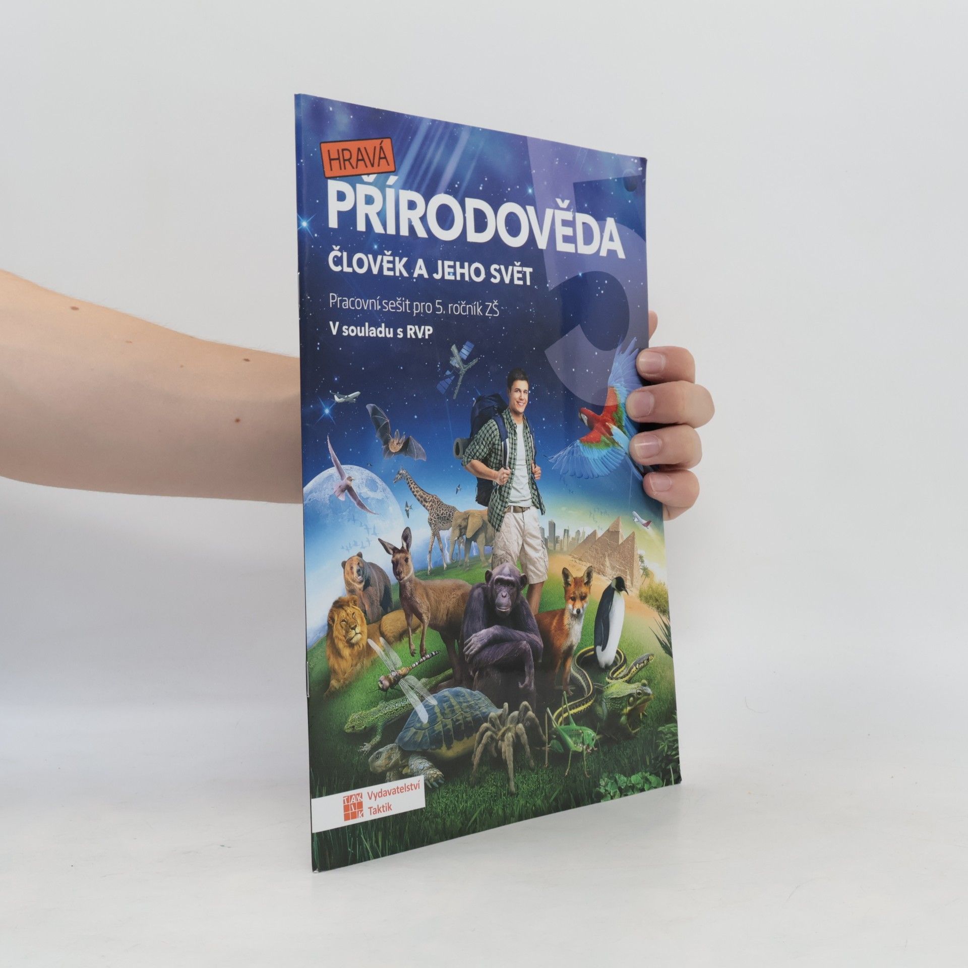 Various authors Hravá přírodověda 5. Člověk a jeho svět. Pracovní sešit pro 5. ročník ZŠ