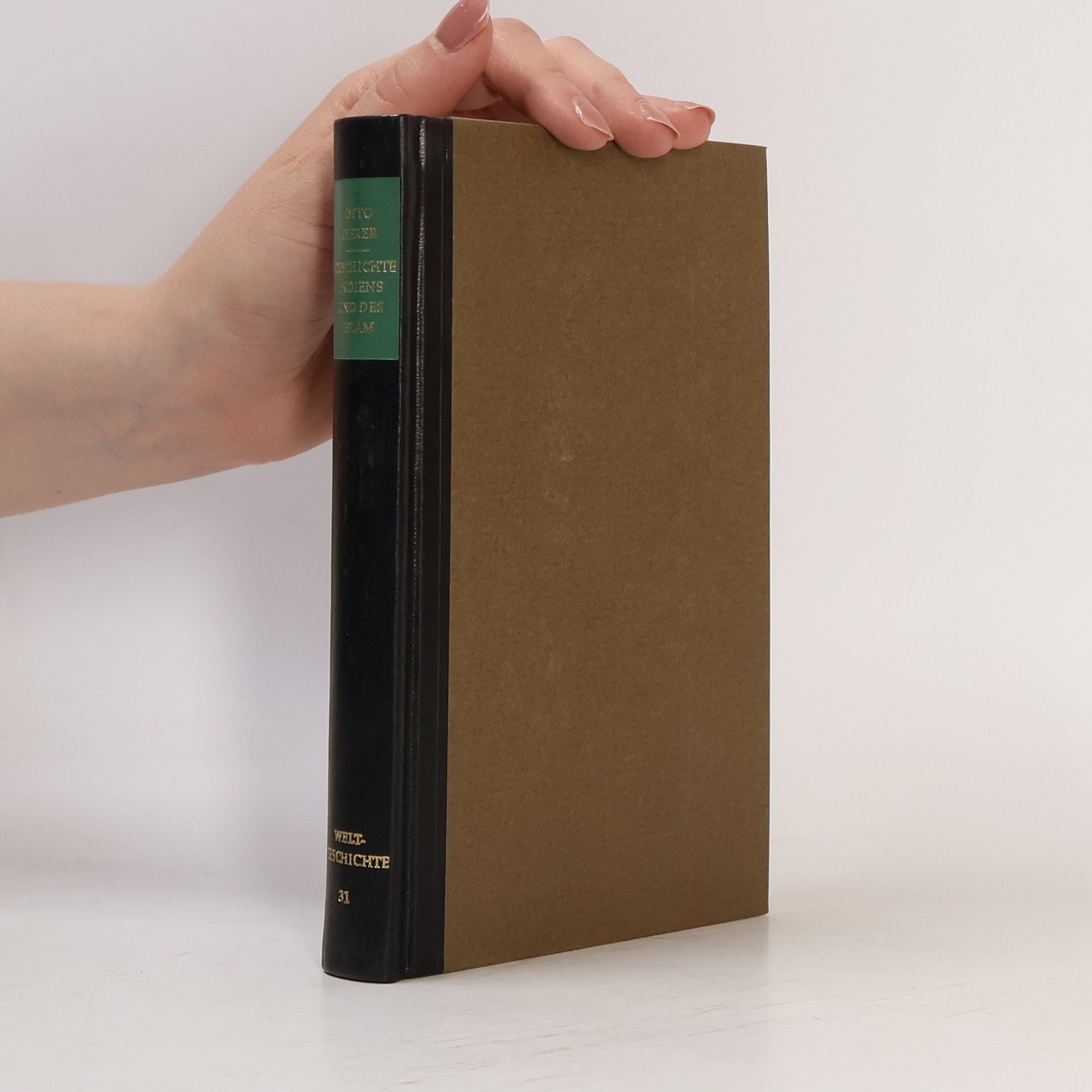 Otto Zierer Weltgeschichte 31. Geschichte Indiens und des Islam 3