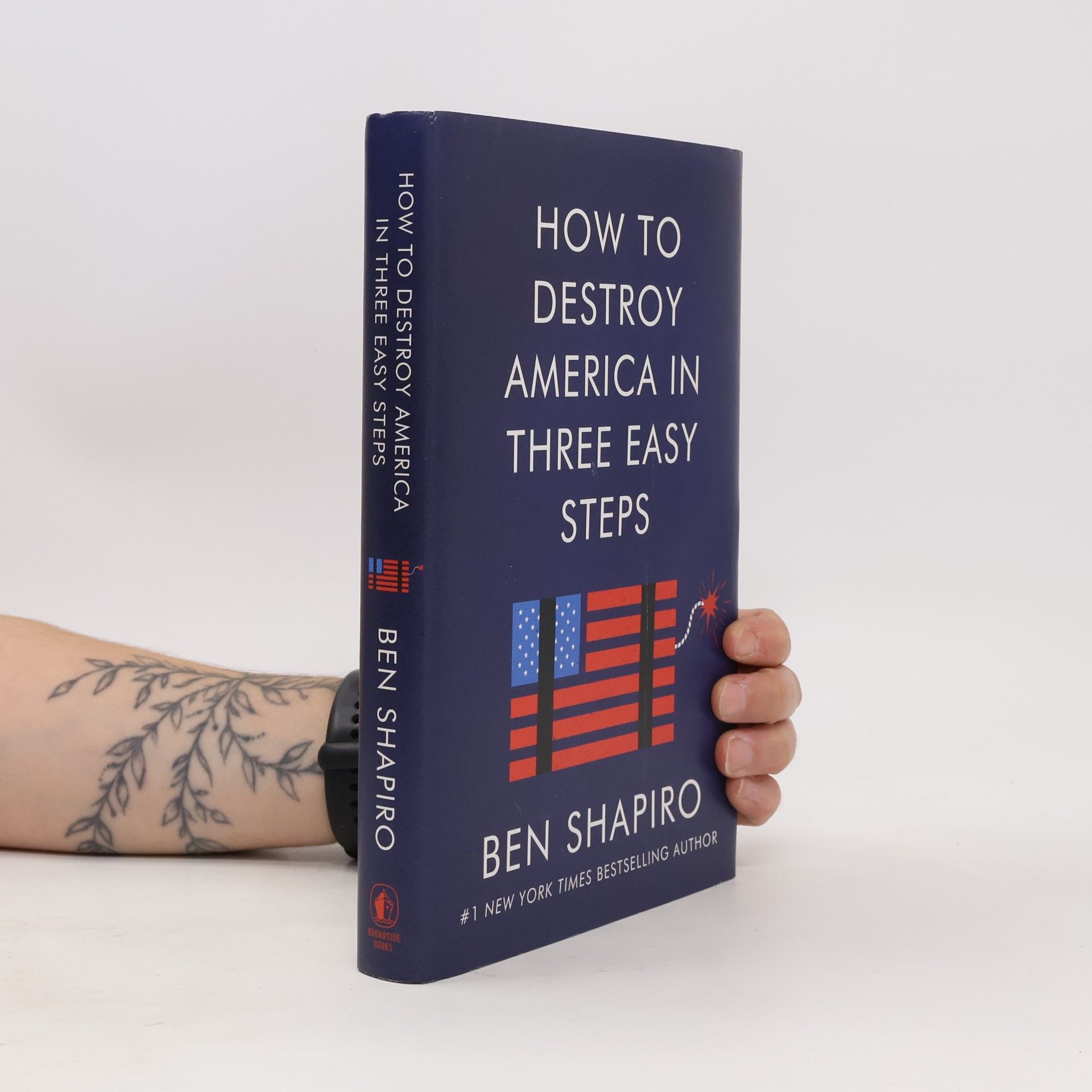 Ben Shapiro How To Destroy America In Three Easy Steps