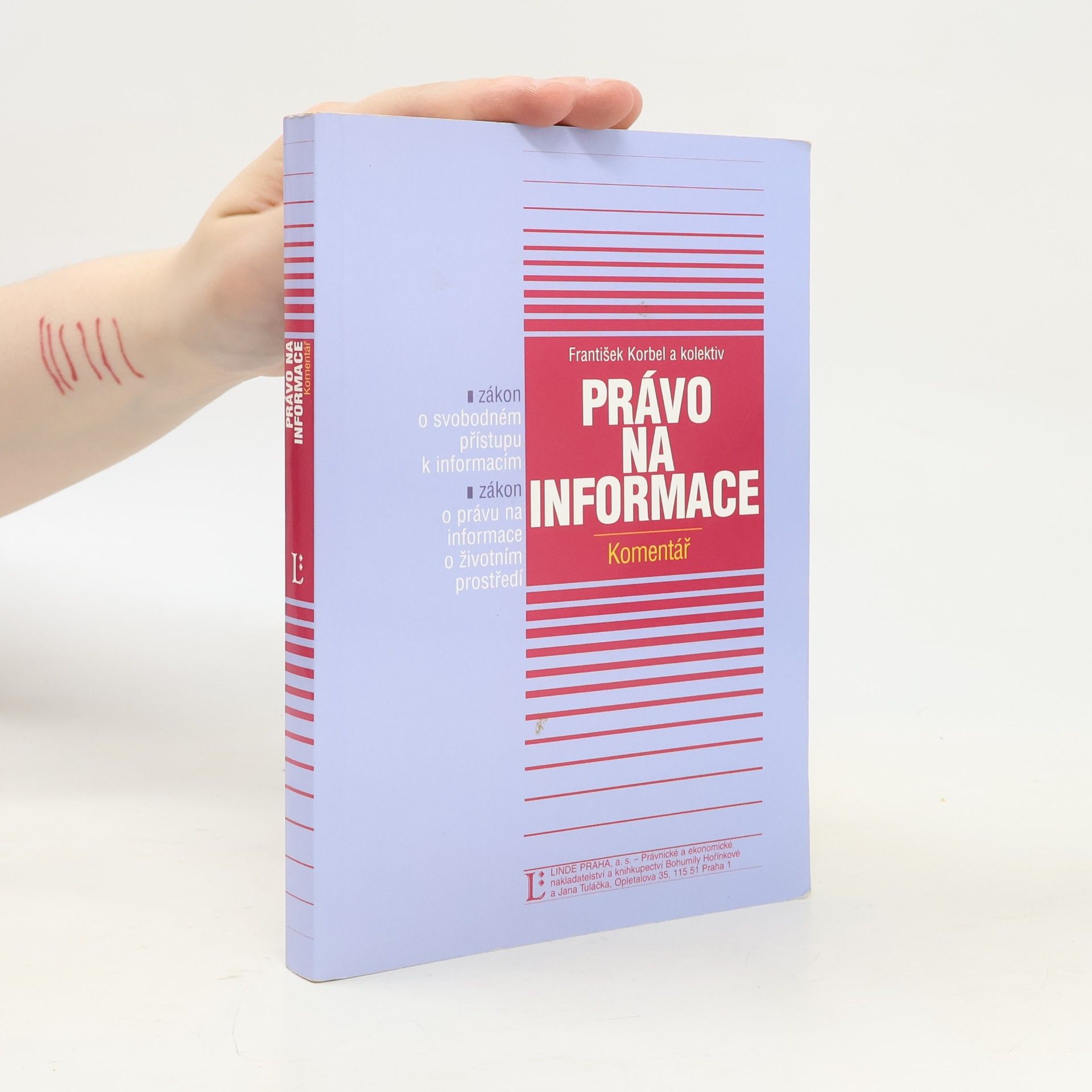 František Korbel Právo na informace : zákon o svobodném přístupu k informacím, zákon o právu na informace o životním prostředí : komentář