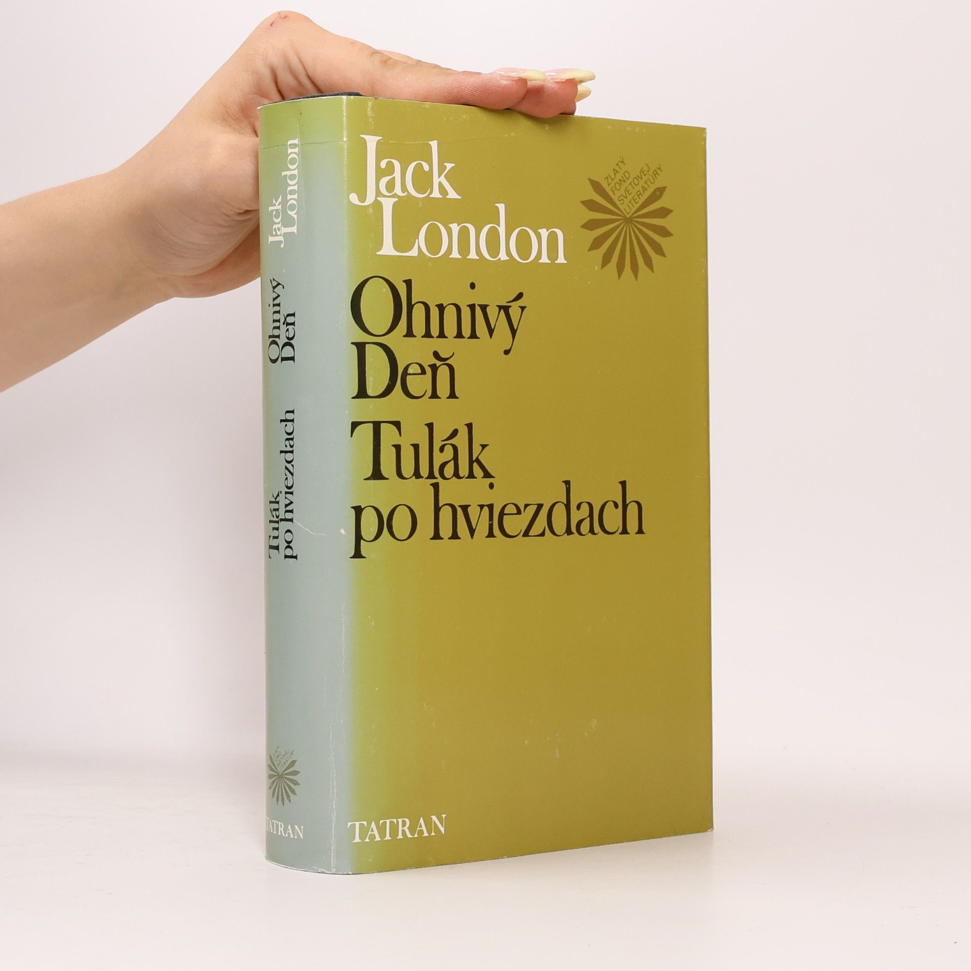 Jack London Ohnivý deň ; Tulák po hviezdach