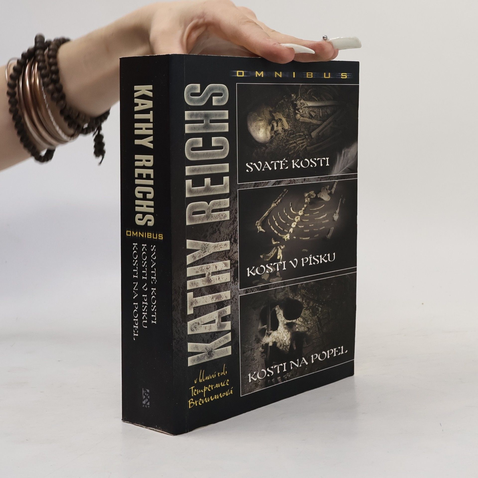 Kathy Reichs Svaté kosti. Kosti v písku. Kosti na popel