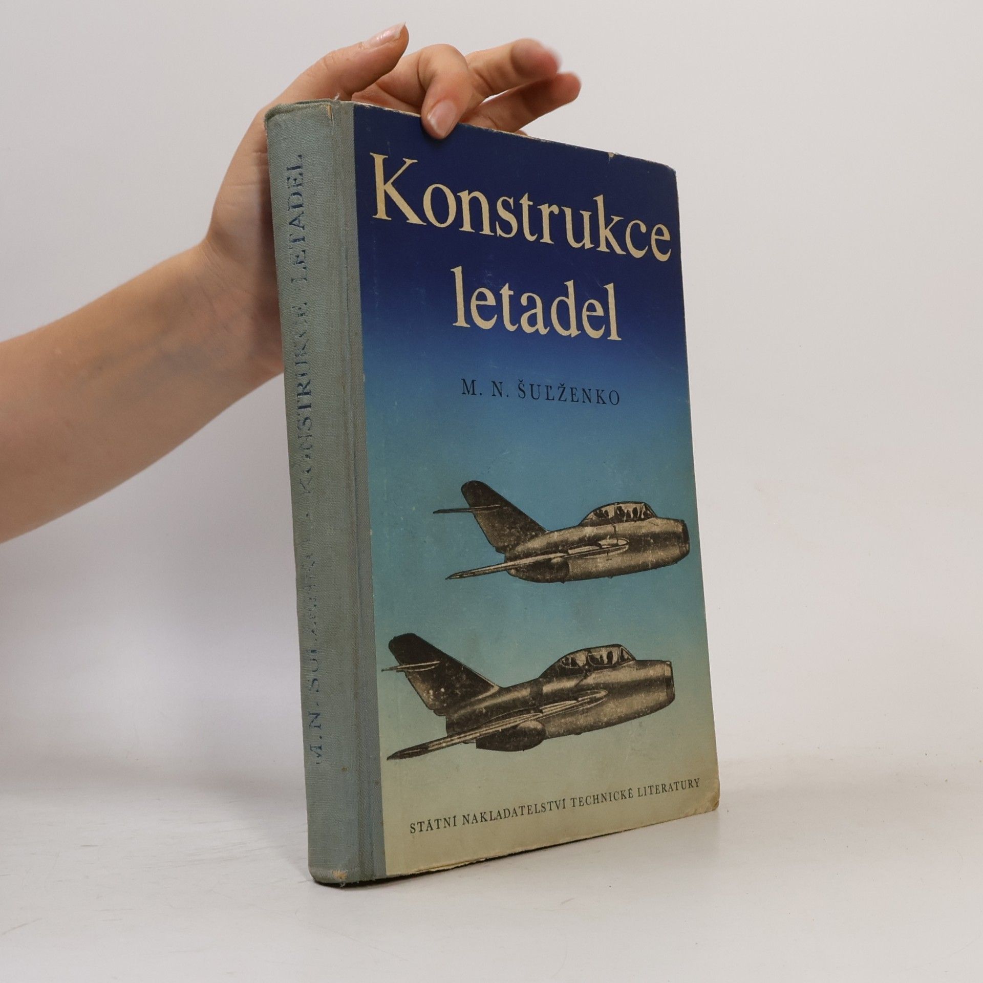 Michail Nikolajevič Šulženko Konstrukce letadel
