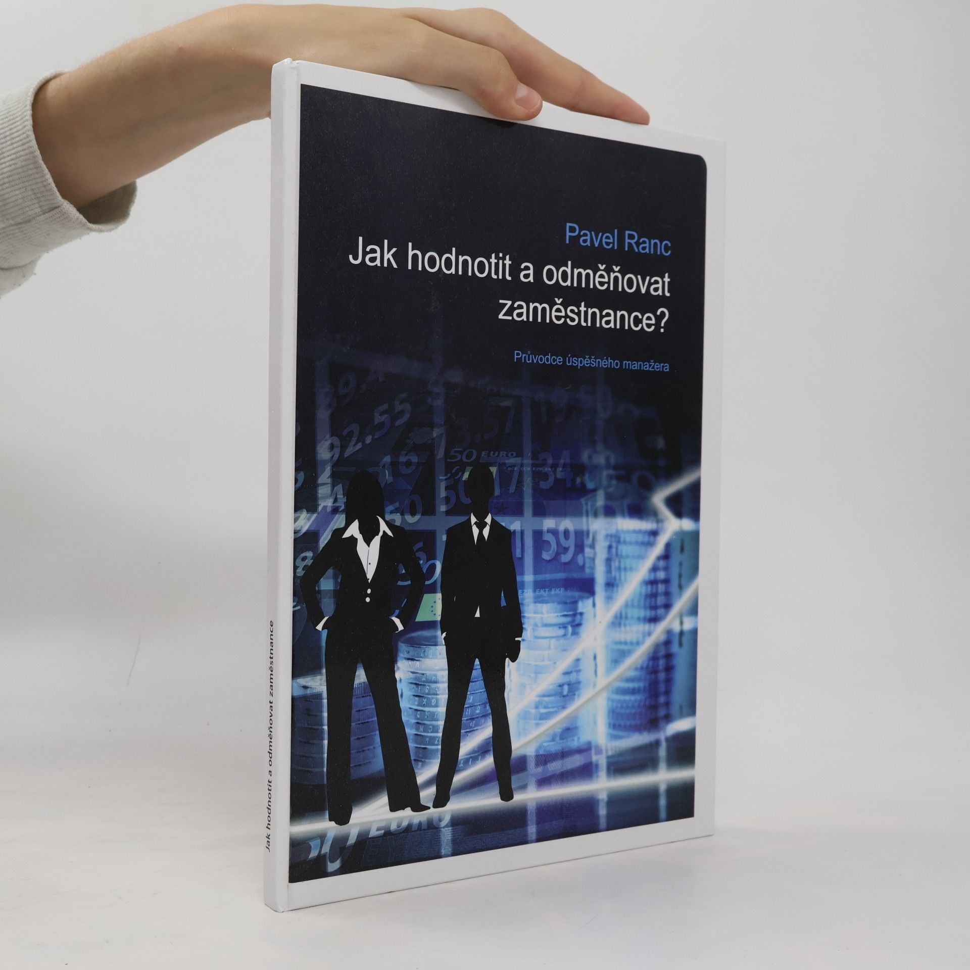 Pavel Ranc Jak hodnotit a odměňovat zaměstnance?