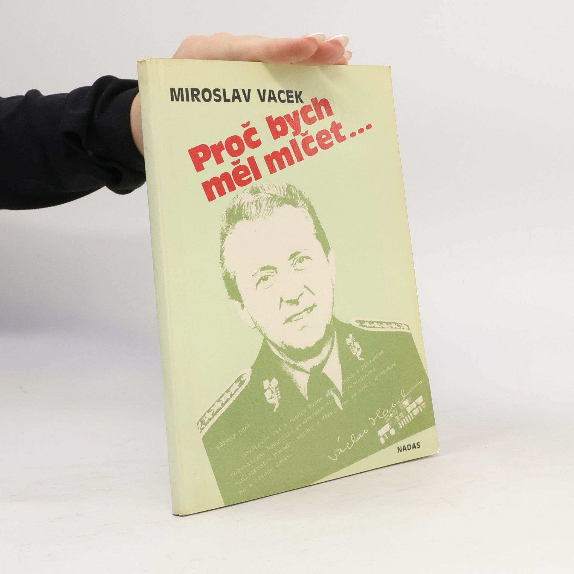 Miroslav Vacek Proč bych měl mlčet...