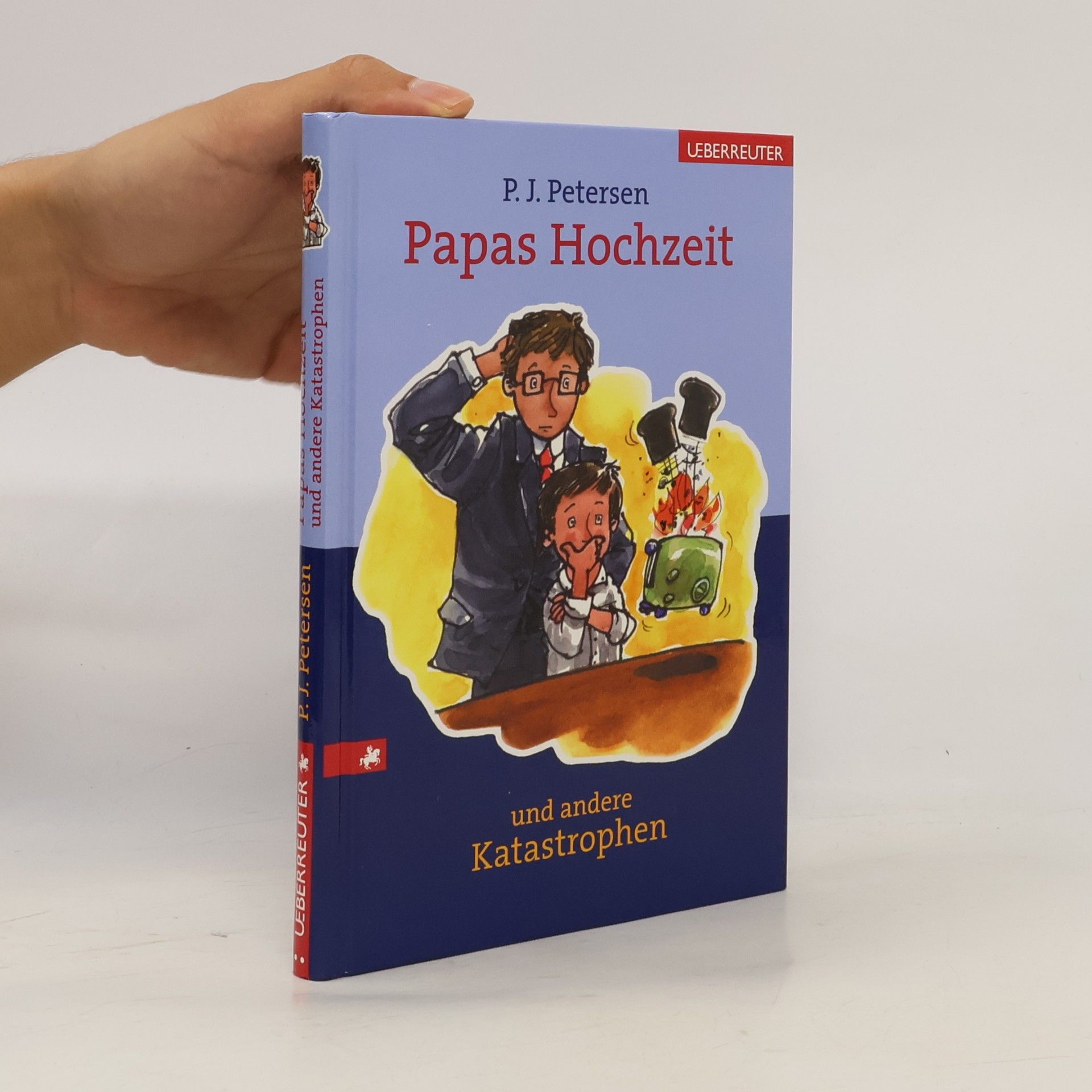 P. J. Petersen Papas Hochzeit und andere Katastrophen