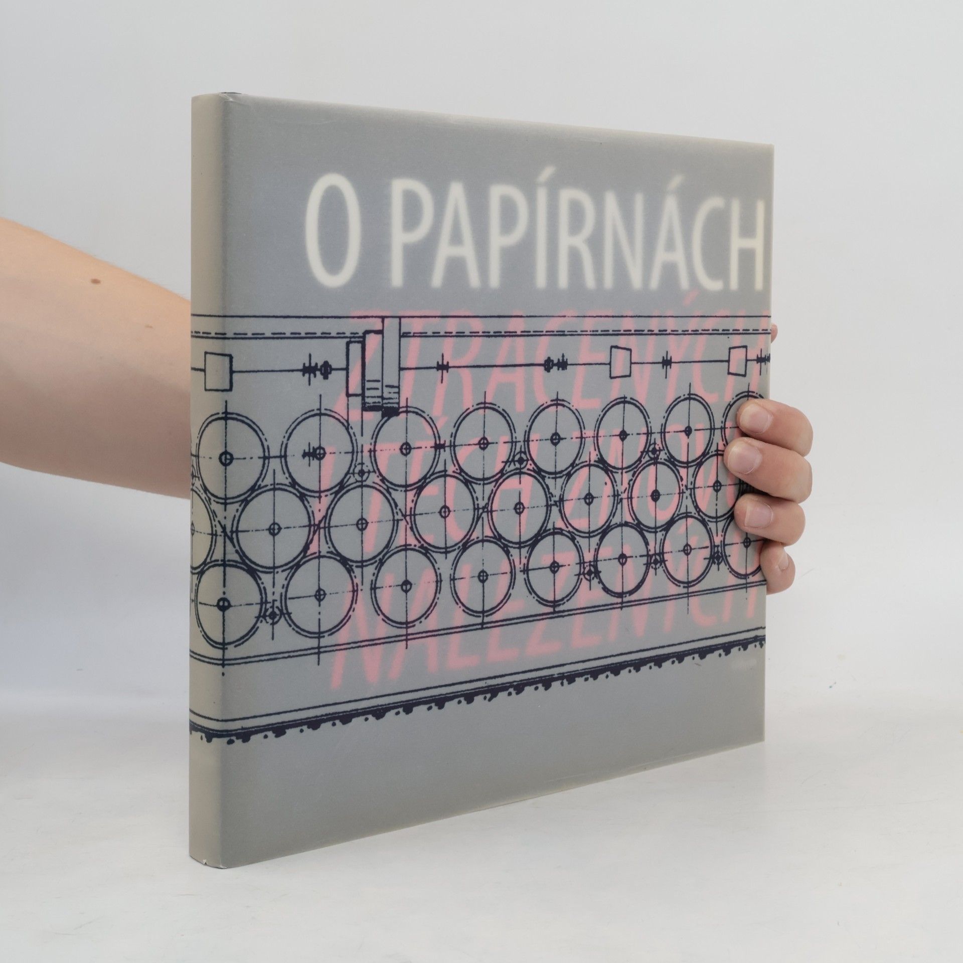 O papírnách ztracených i těch znovu nalezených