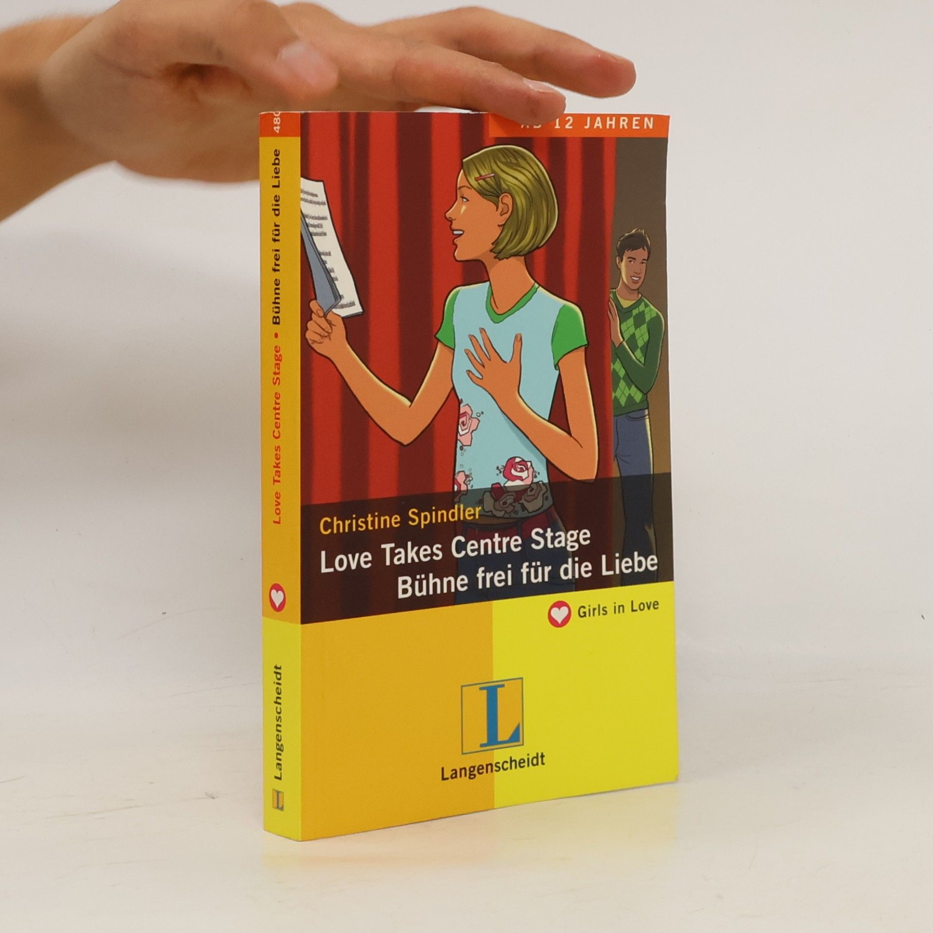 Christine Spindler Girls In Love: Love Takes Centre Stage. Bühne frei für die Liebe
