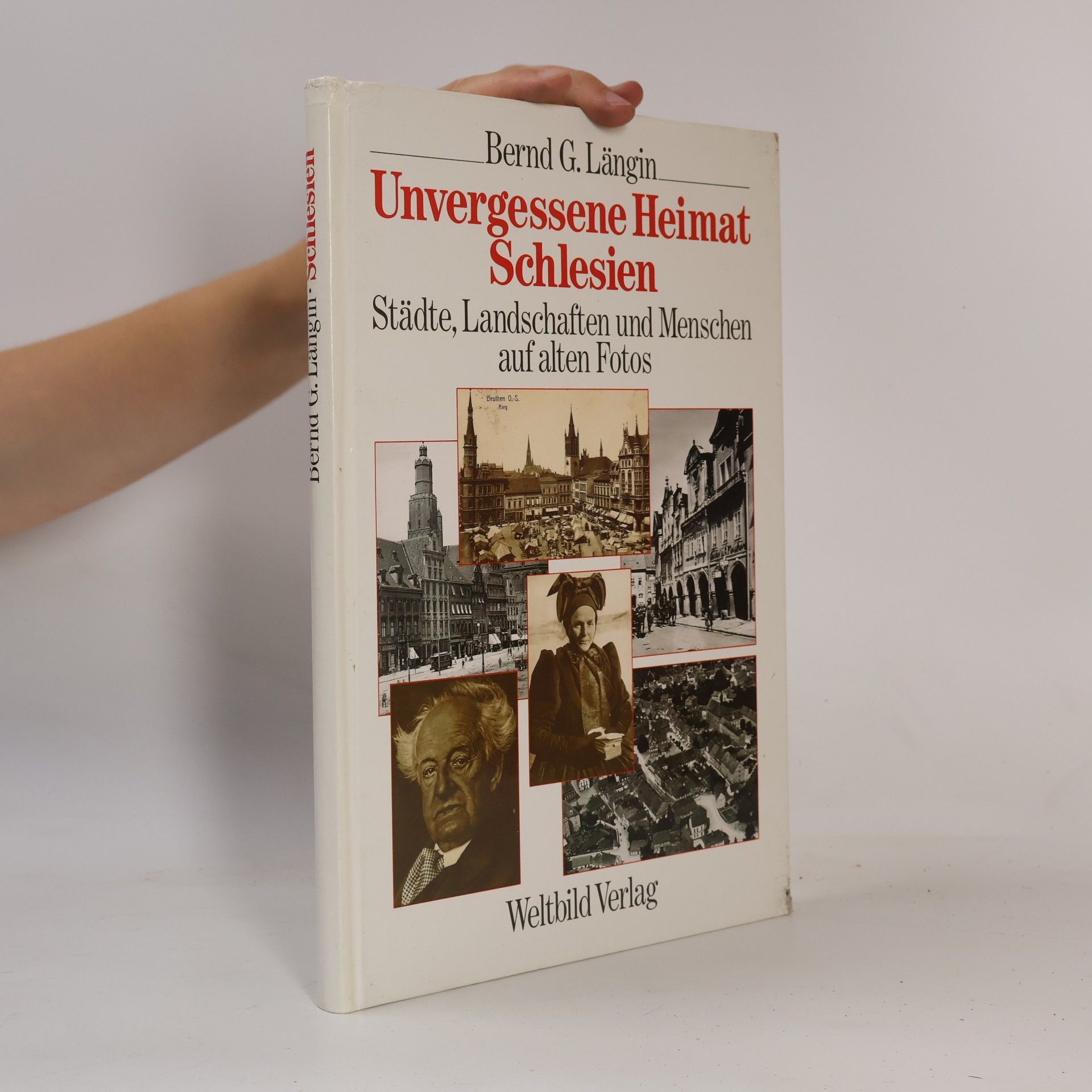 Bernd Längin Unvergessene Heimat Schlesien