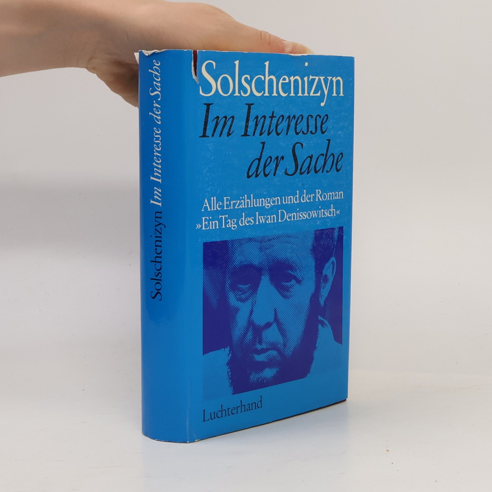 Aleksandr Solzhenitsyn Im Interesse der Sache