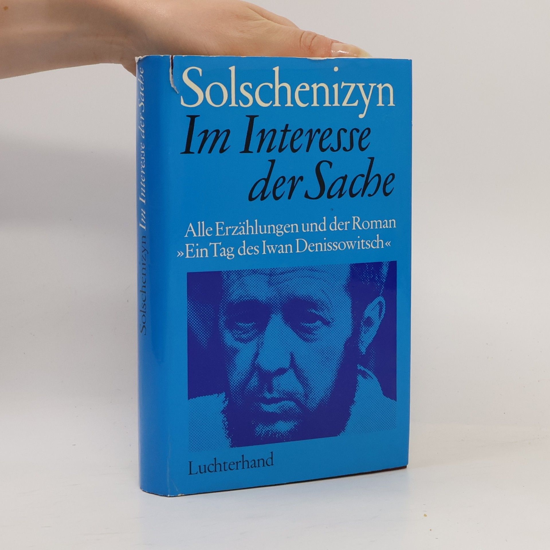 Aleksandr Solzhenitsyn Im Interesse der Sache