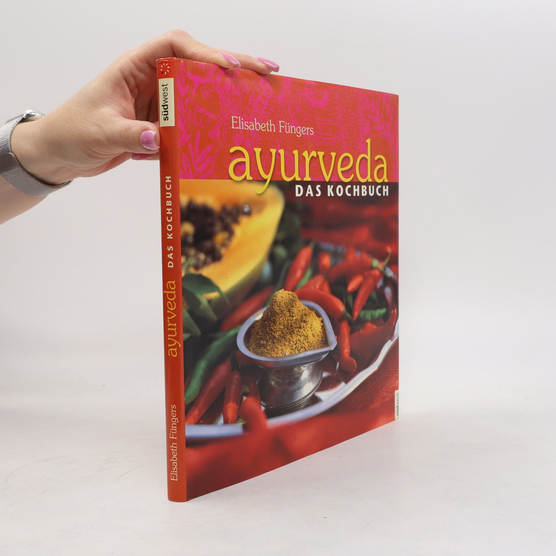 Elisabeth Füngers Ayurveda. Das Kochbuch